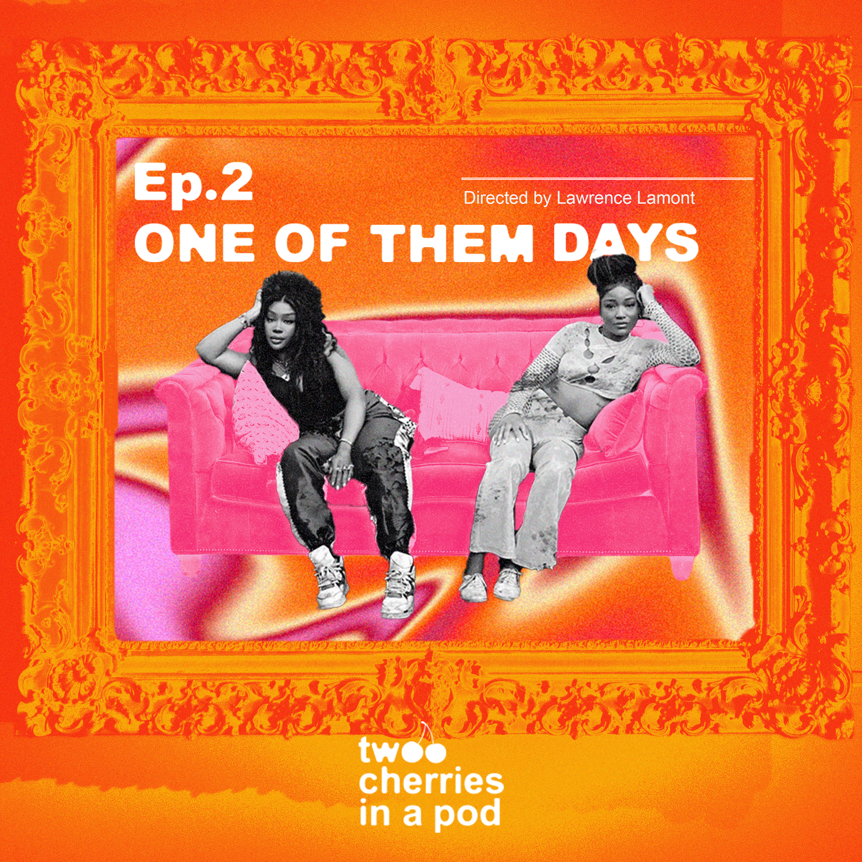 #2 ONE OF THEM DAYS episode artwork