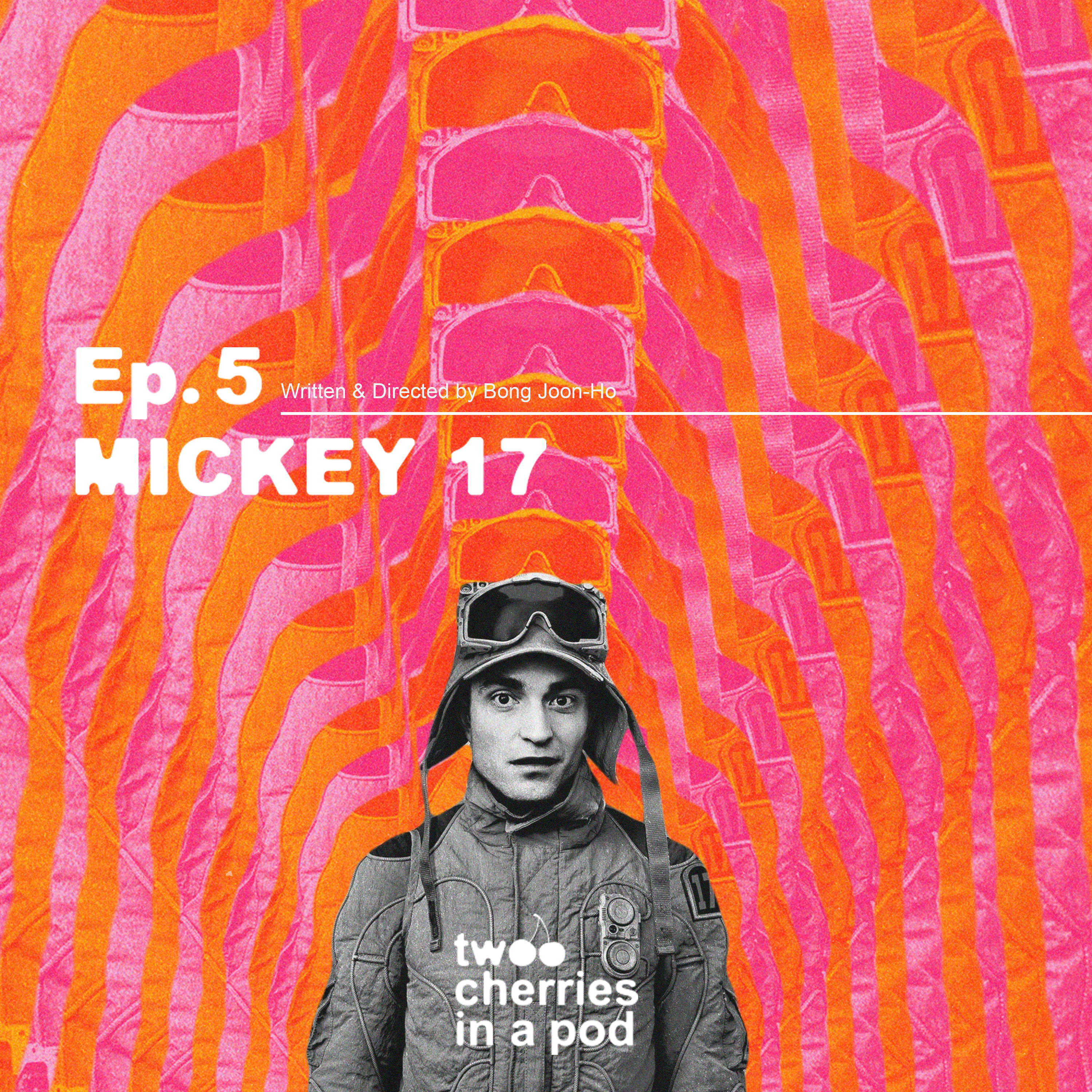#5 wtf is an expandable - MICKEY 17 episode artwork