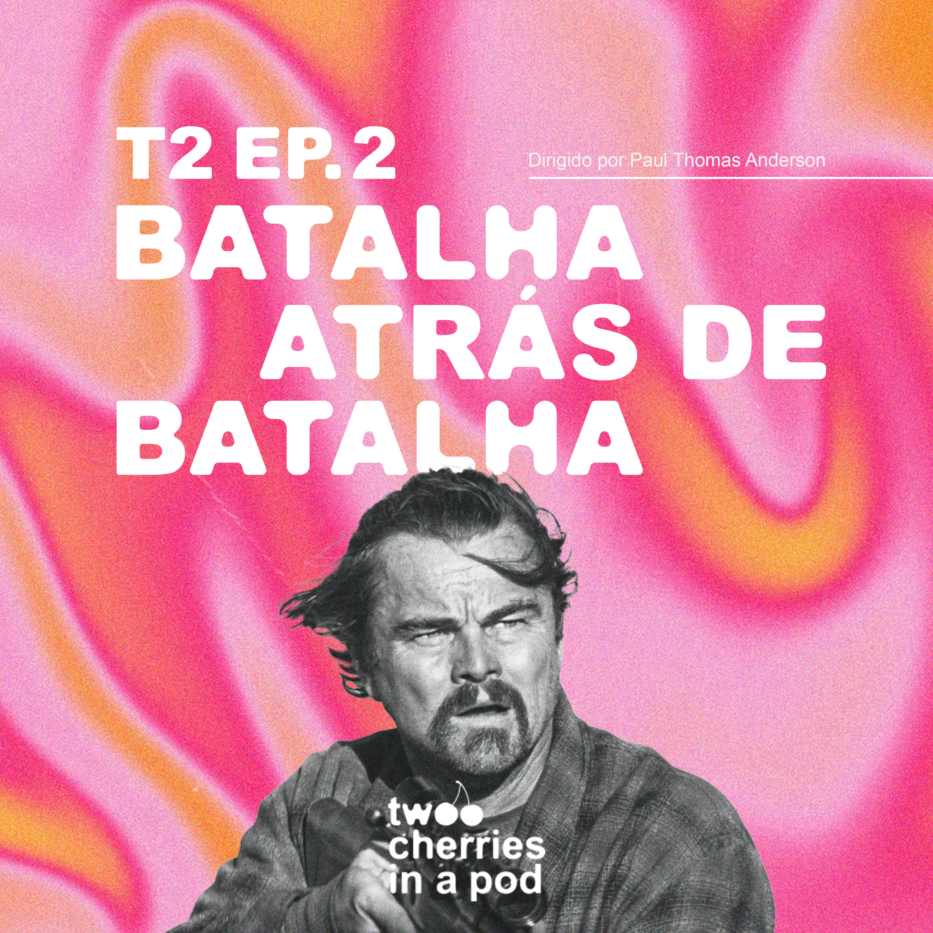 #2 O DiCaprio Enfrenta um Culto e Ganha?! - BATALHA ATRÁS DE BATALHA episode artwork