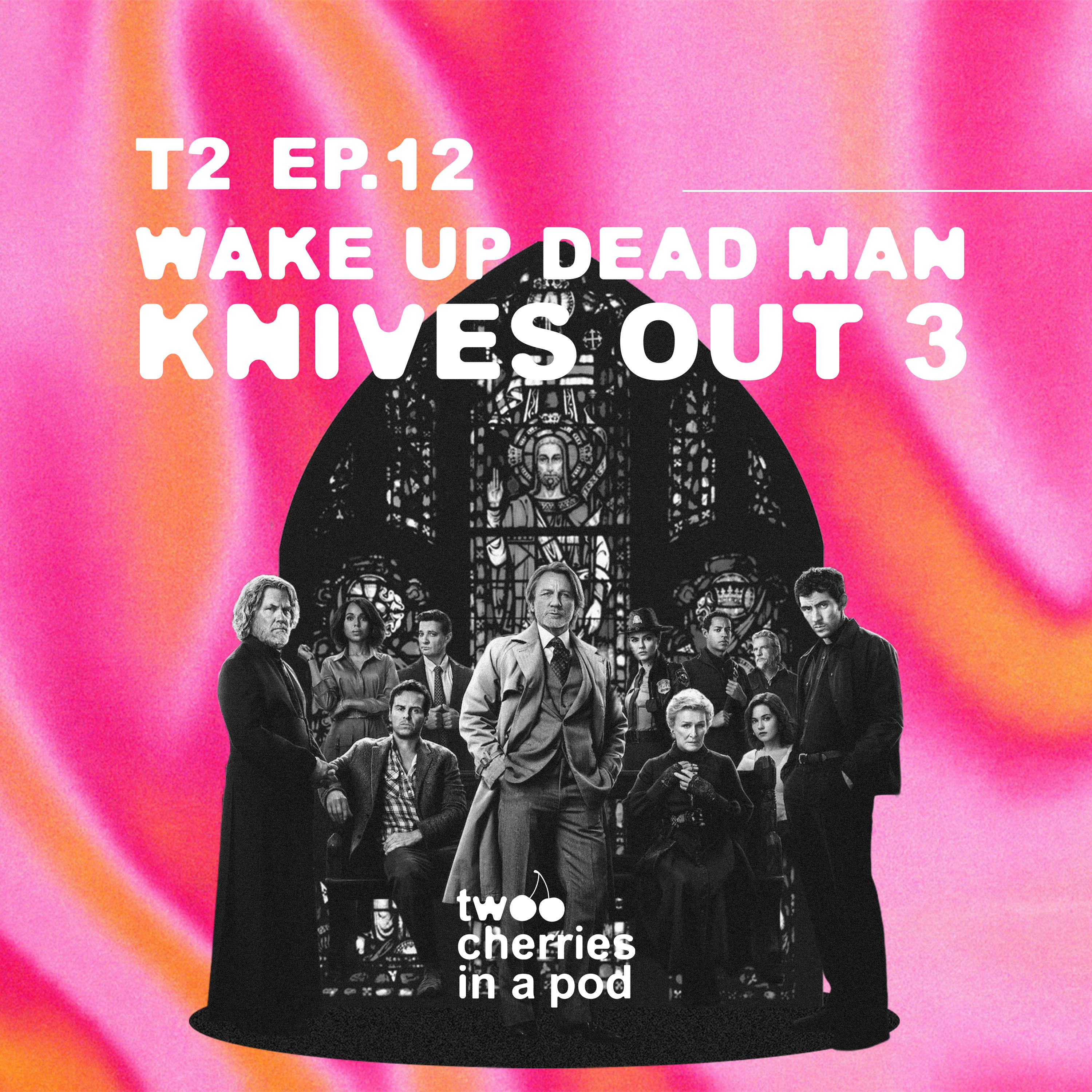 #12 Our thoughts on religion - Knives Out 3 episode artwork
