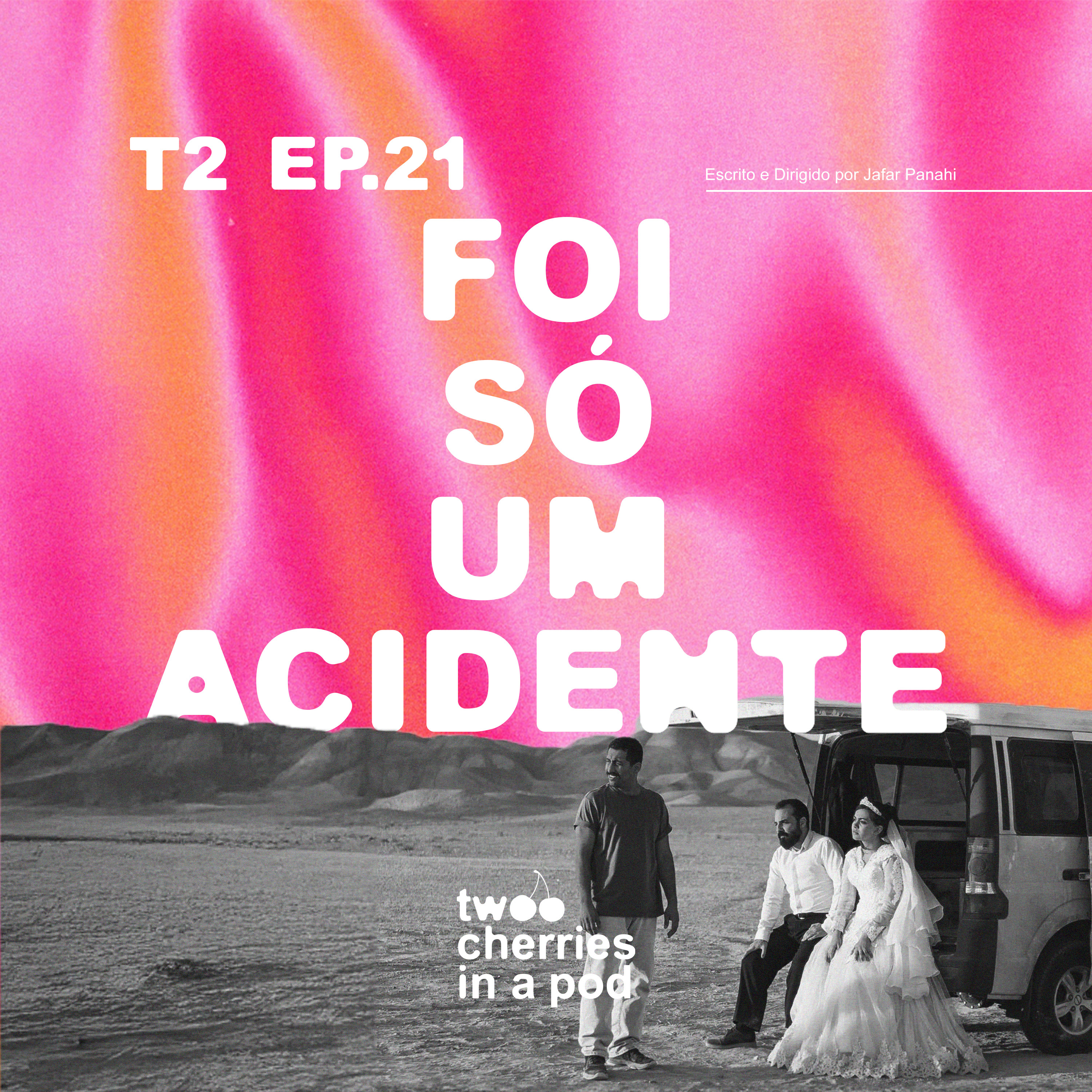 #21 I Swear!! - IT WAS JUST AN ACCIDENT (review) episode artwork