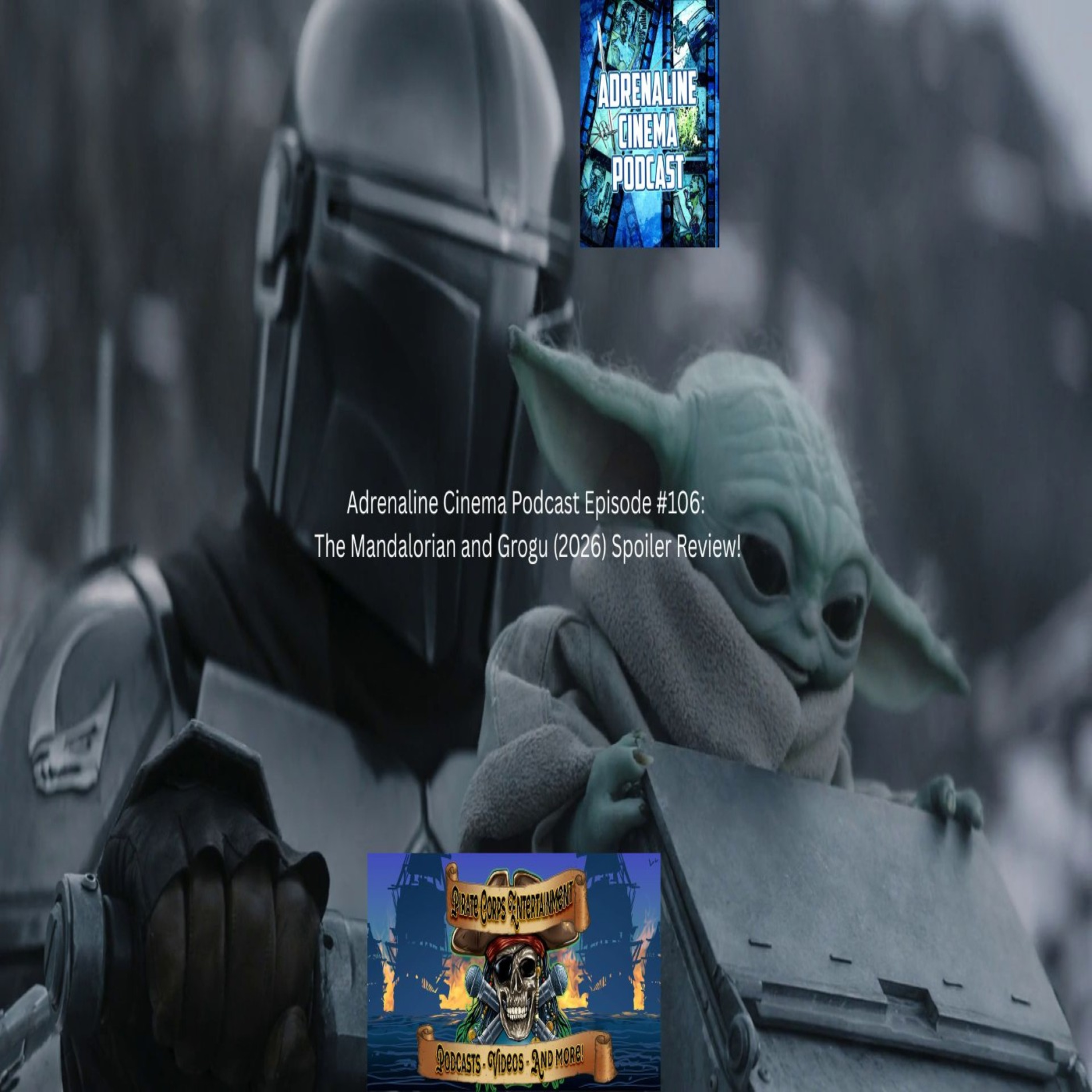 Adrenaline Cinema Podcast Episode #106: The Mandalorian and Grogu (2026) Spoiler Review! episode artwork