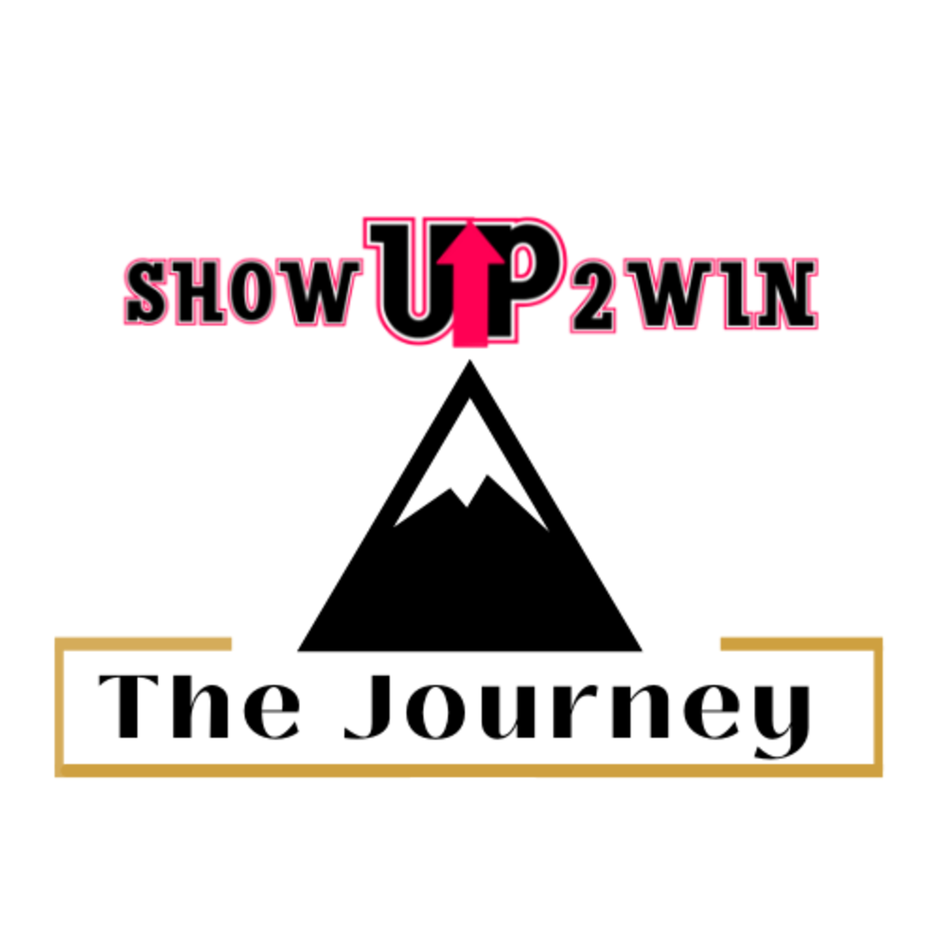ShowUp2Win – The Journey : The Journey Begins: Episode One – Sarah Elkins