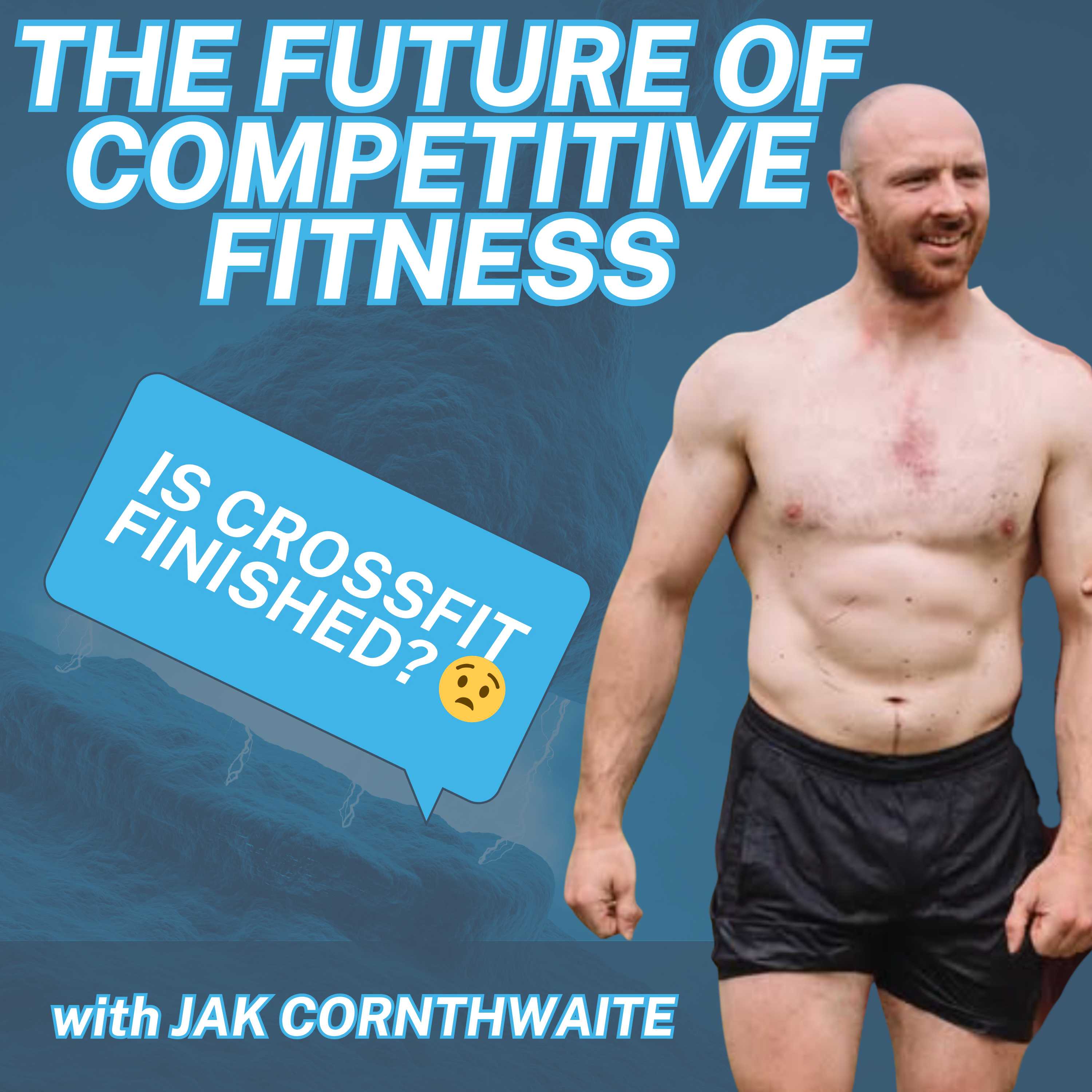 The Future of Competitive Fitness with Jak Cornthwaite