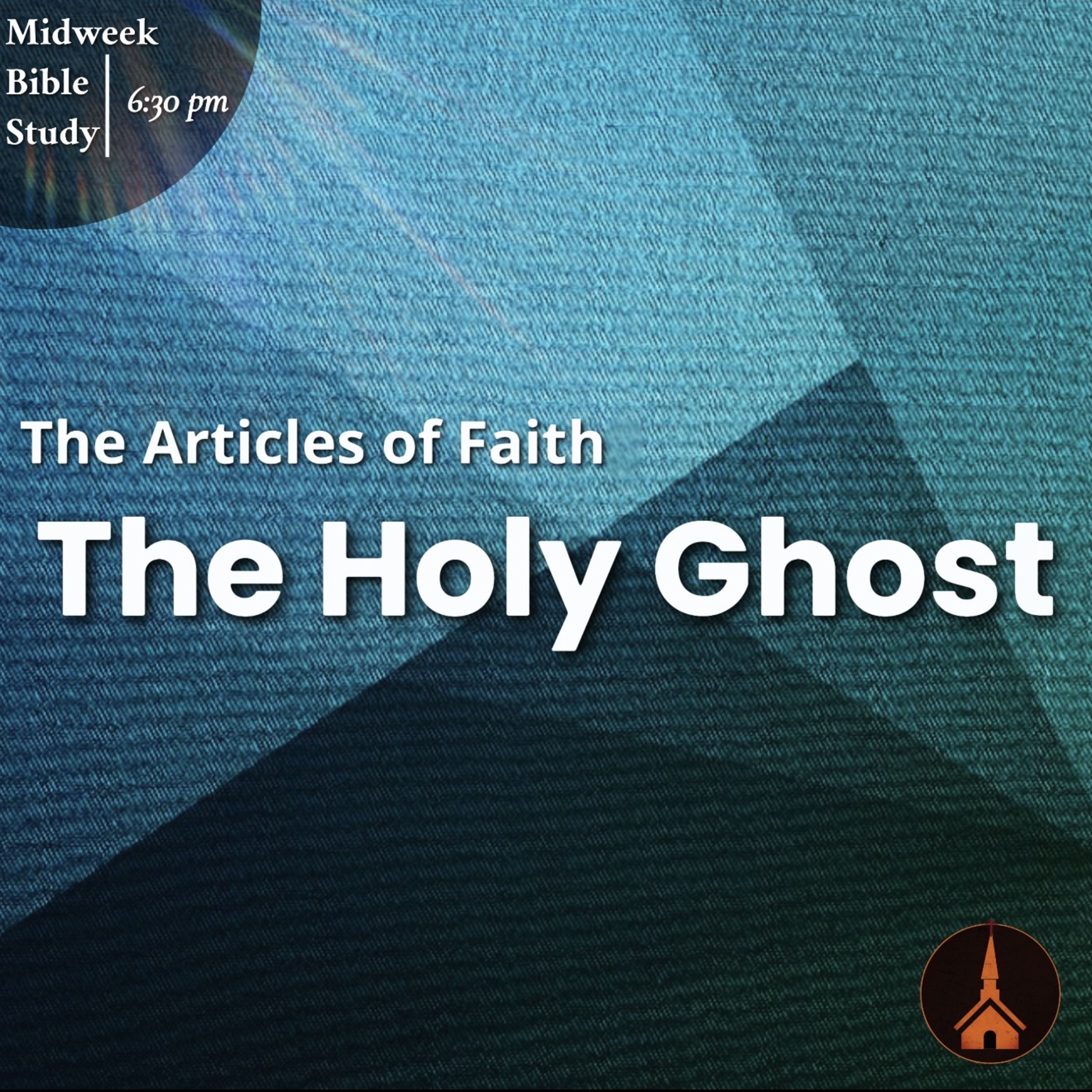 The Articles of Faith: The Holy Ghost