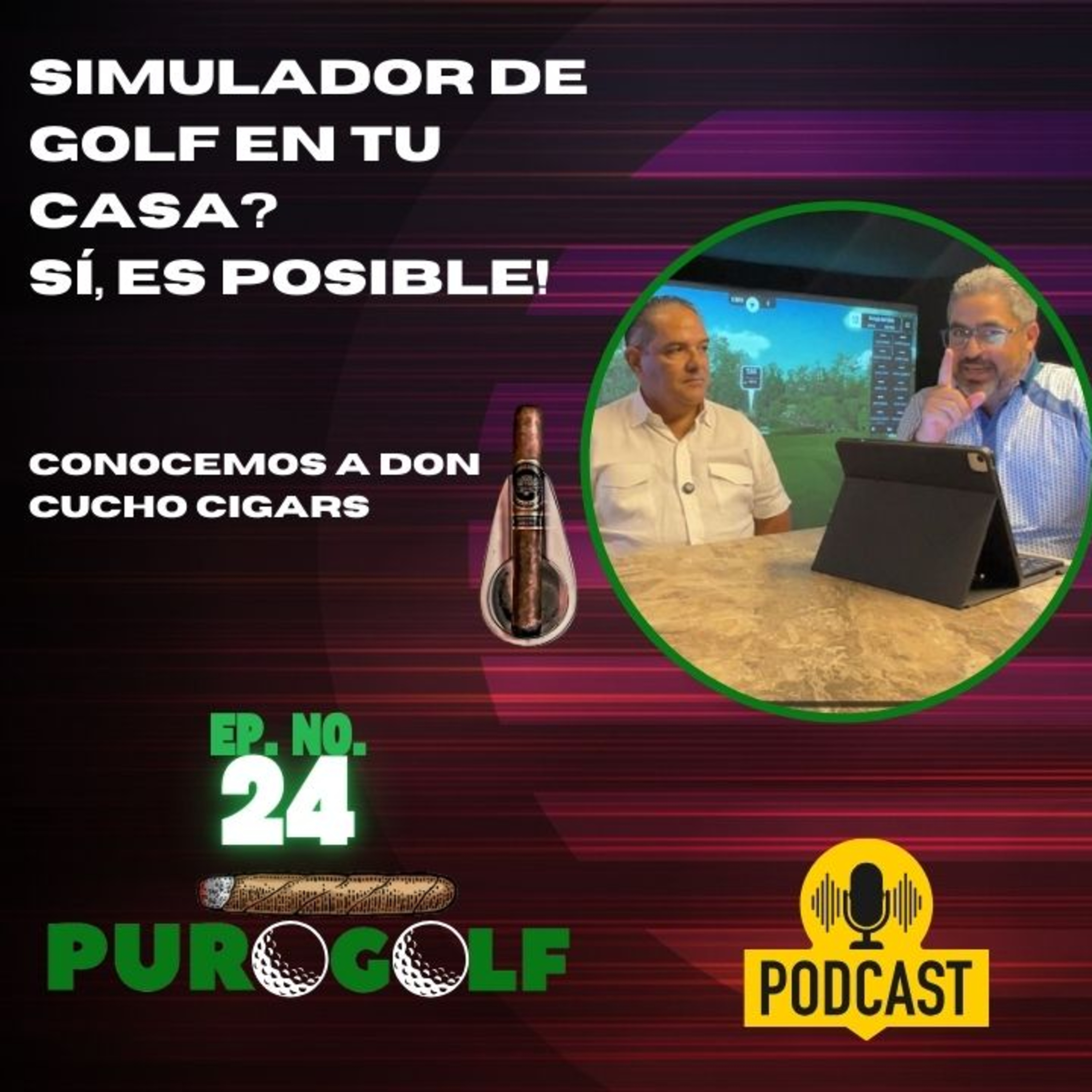 Un simulador de golf en tu casa? Sí, es posible en RD; Conocemos a Don Cucho Cigars episode artwork