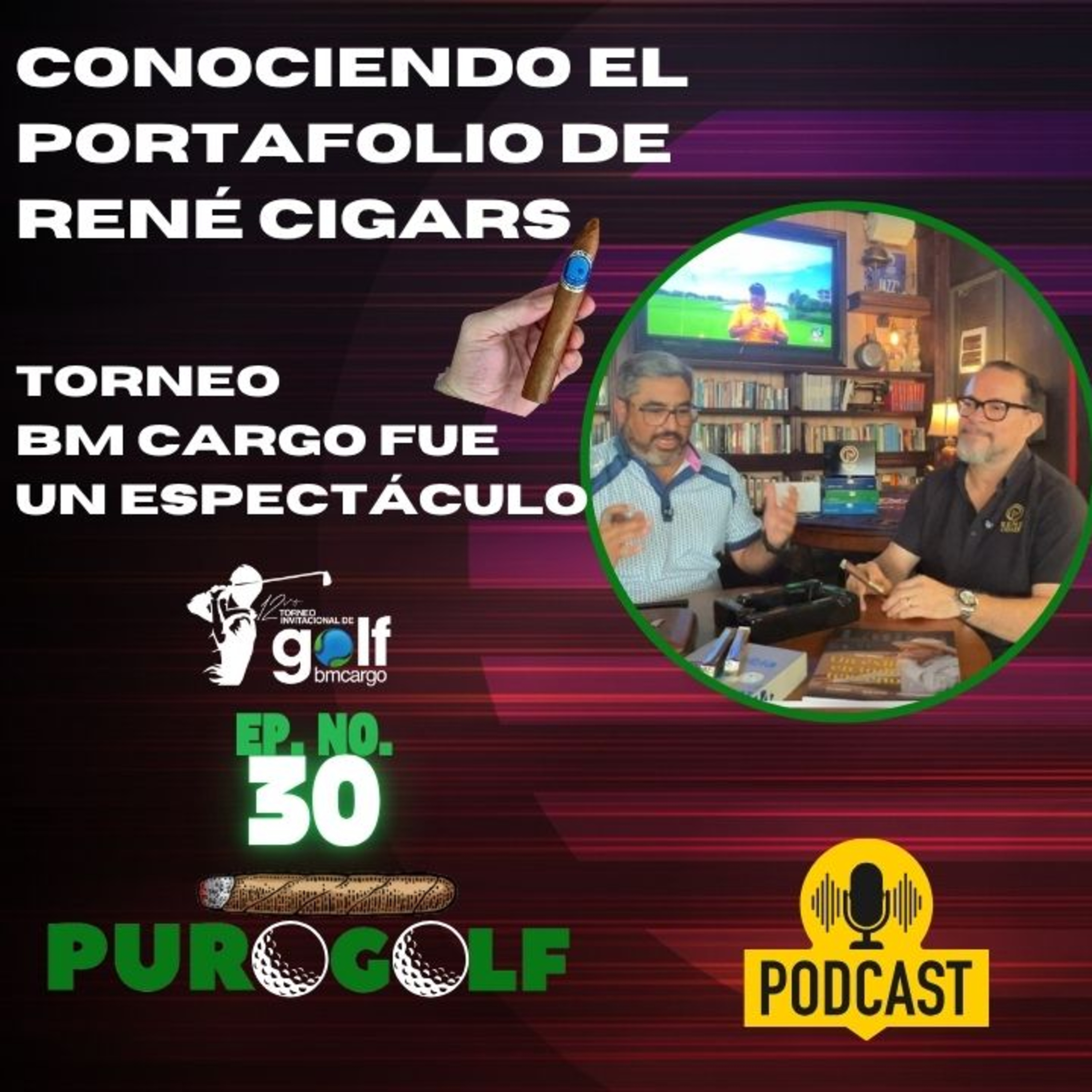 Conociendo la línea de René Cigars; Torneo de golf BM Cargo un éxito