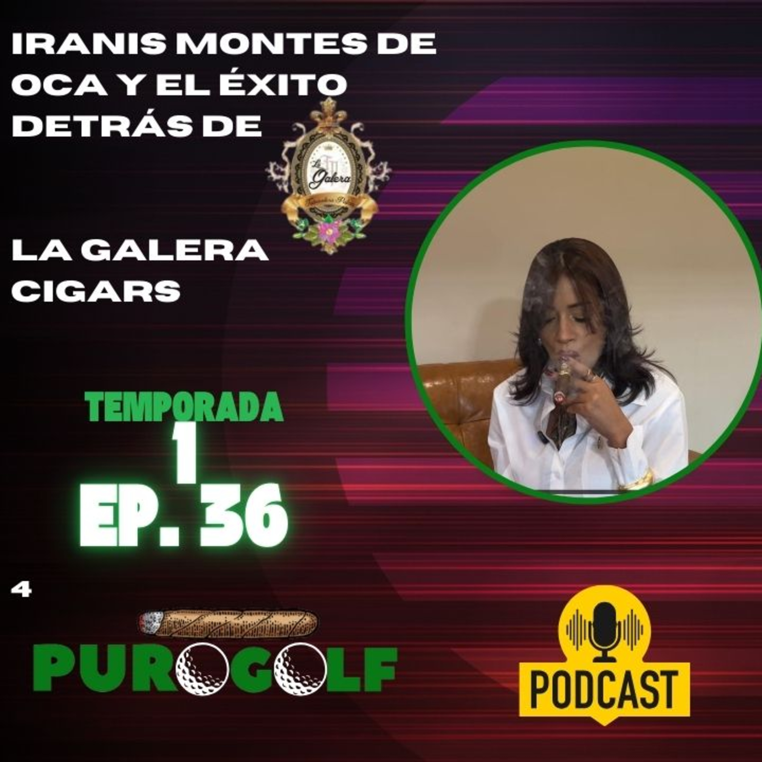 Iranis Montes de Oca y el éxito detrás de La Galera Cigars