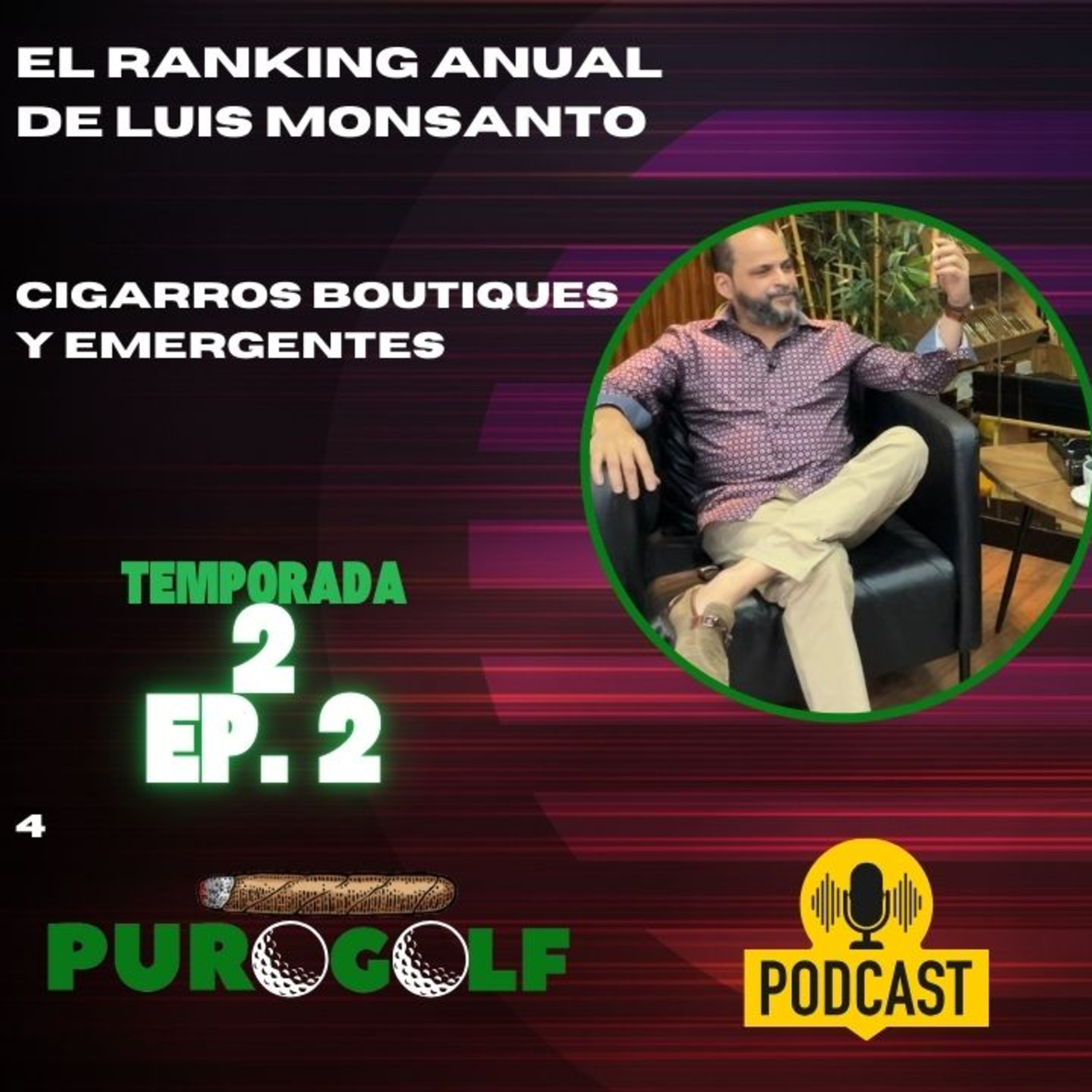 El Ranking anual de cigarros emergentes y boutiques de Luis Monsanto