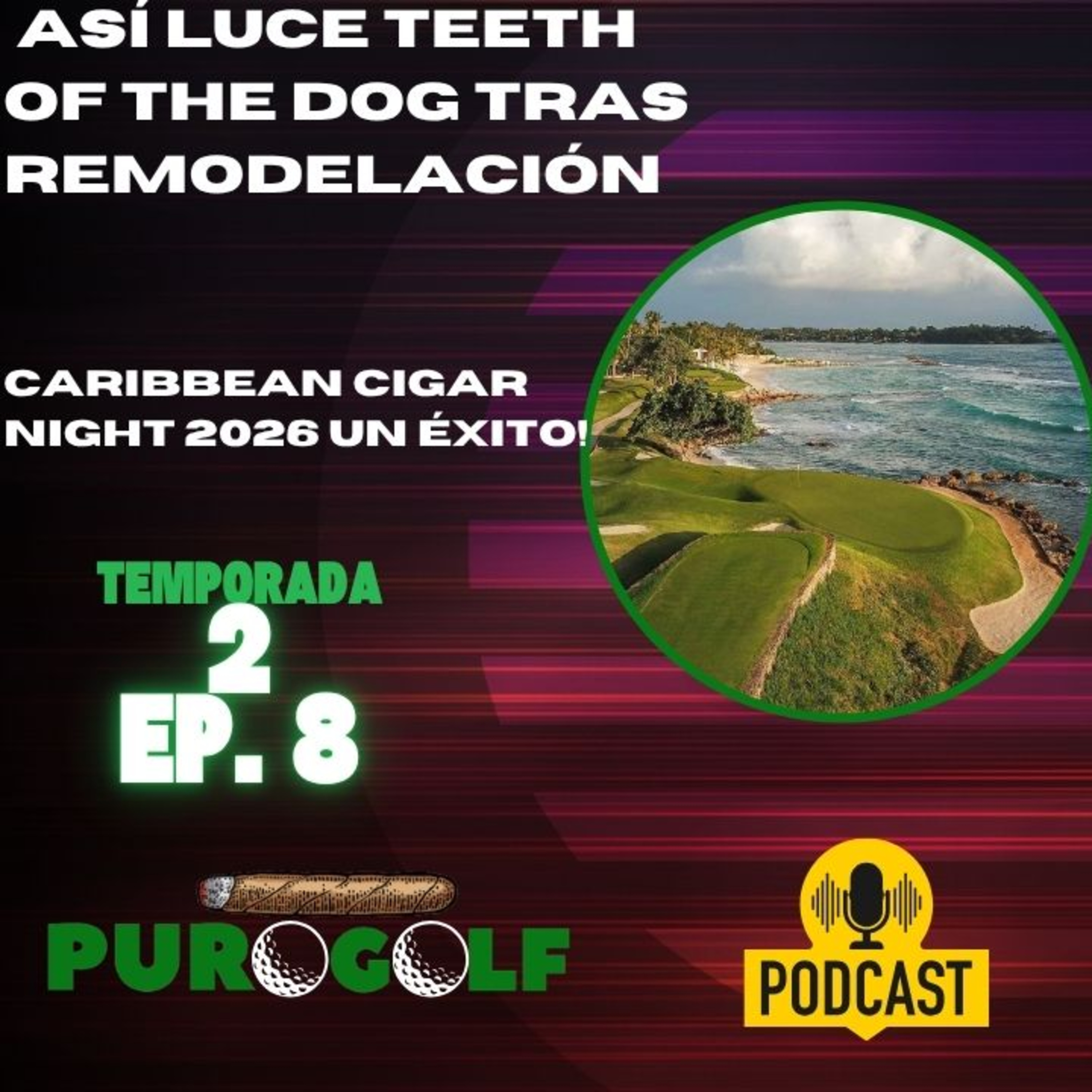 Lo nuevo de Teeth of the Dog en Casa de Campo; un éxito Caribbean Cigar Night 2026