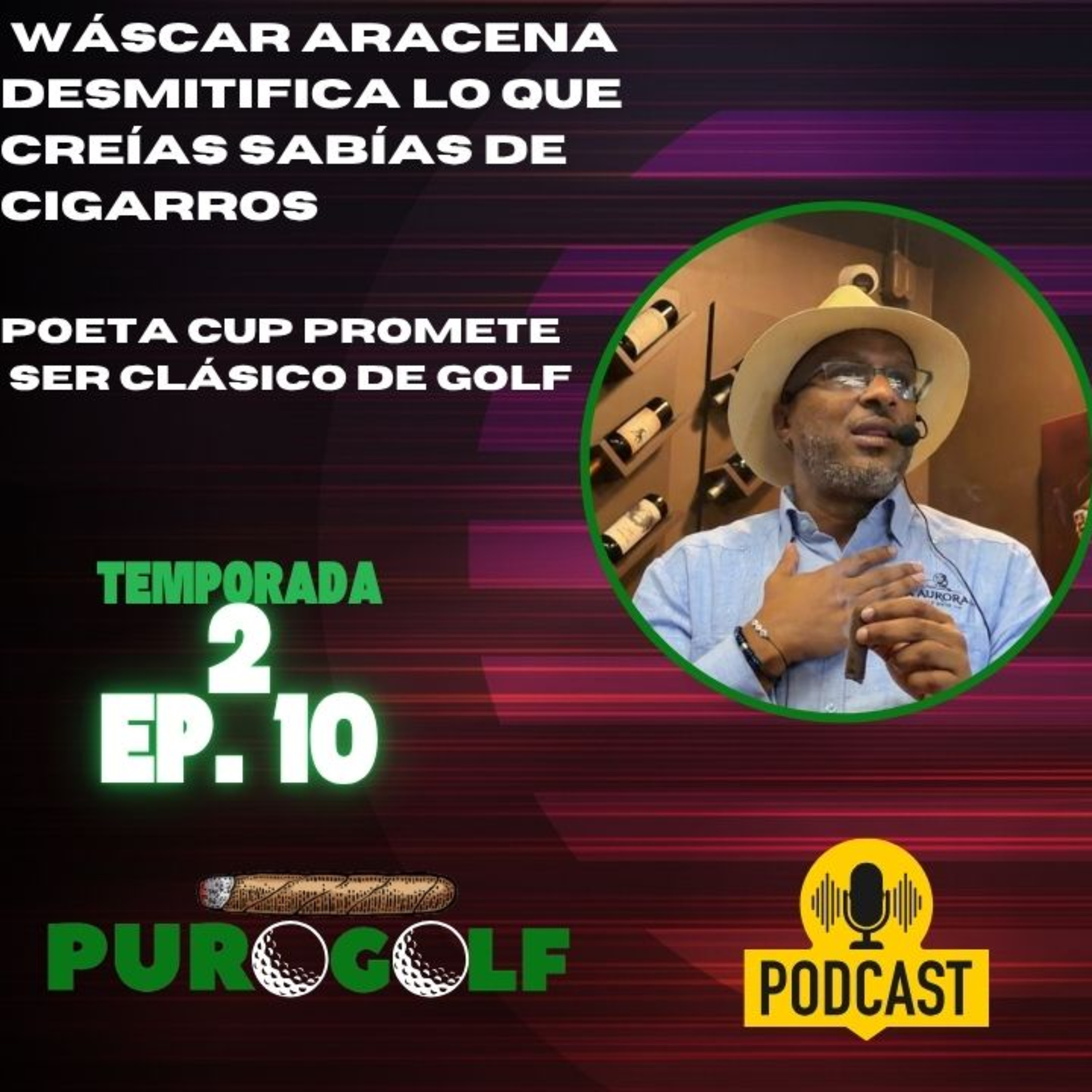 Wáscar Aracena desmitifica cosas que creías sabías de tus fumadas; viene Poeta Cup de golf