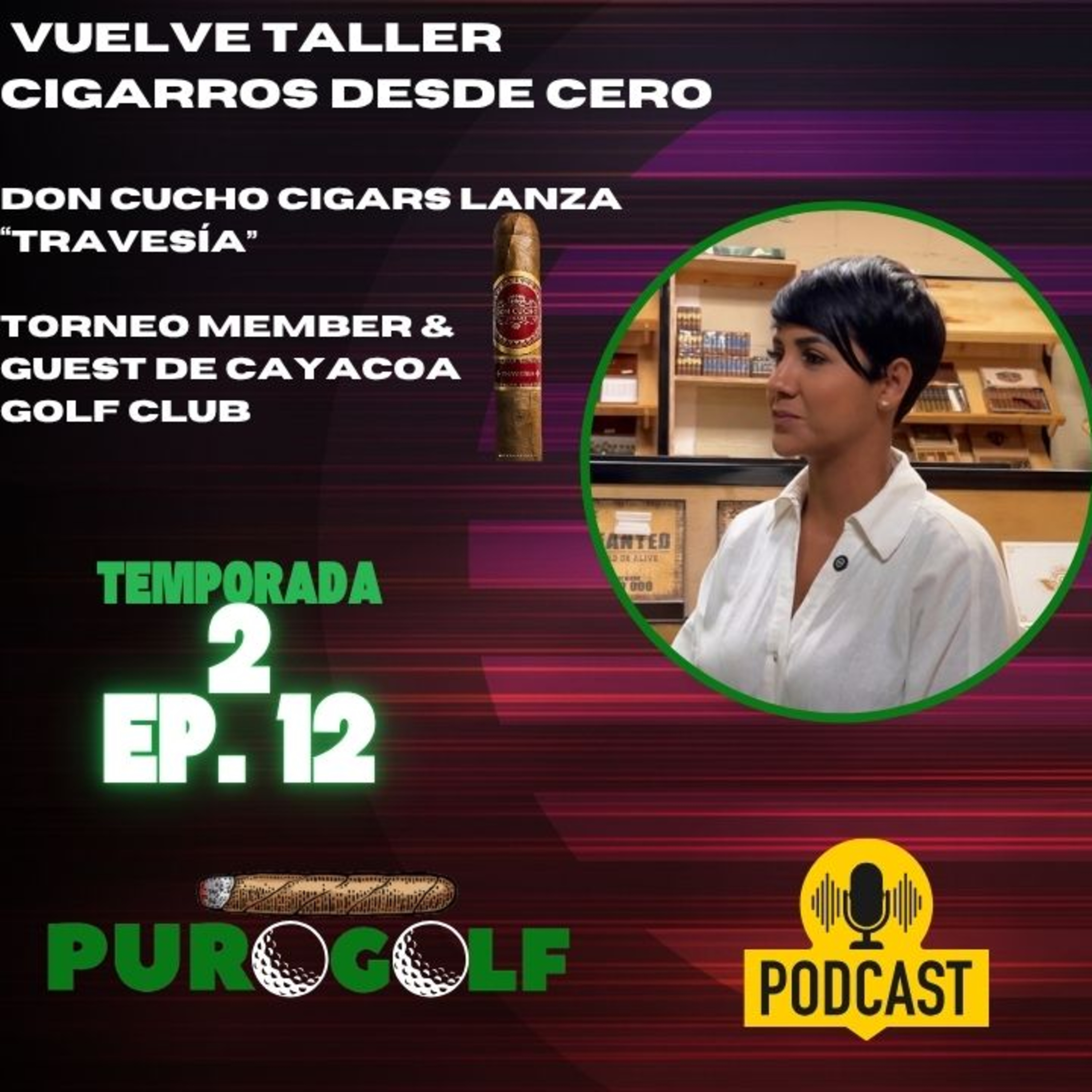 Vuelve Taller Cigarros desde Cero; Don Cucho Cigars lanza «Travesía»; Member & Guest de Cayacoa