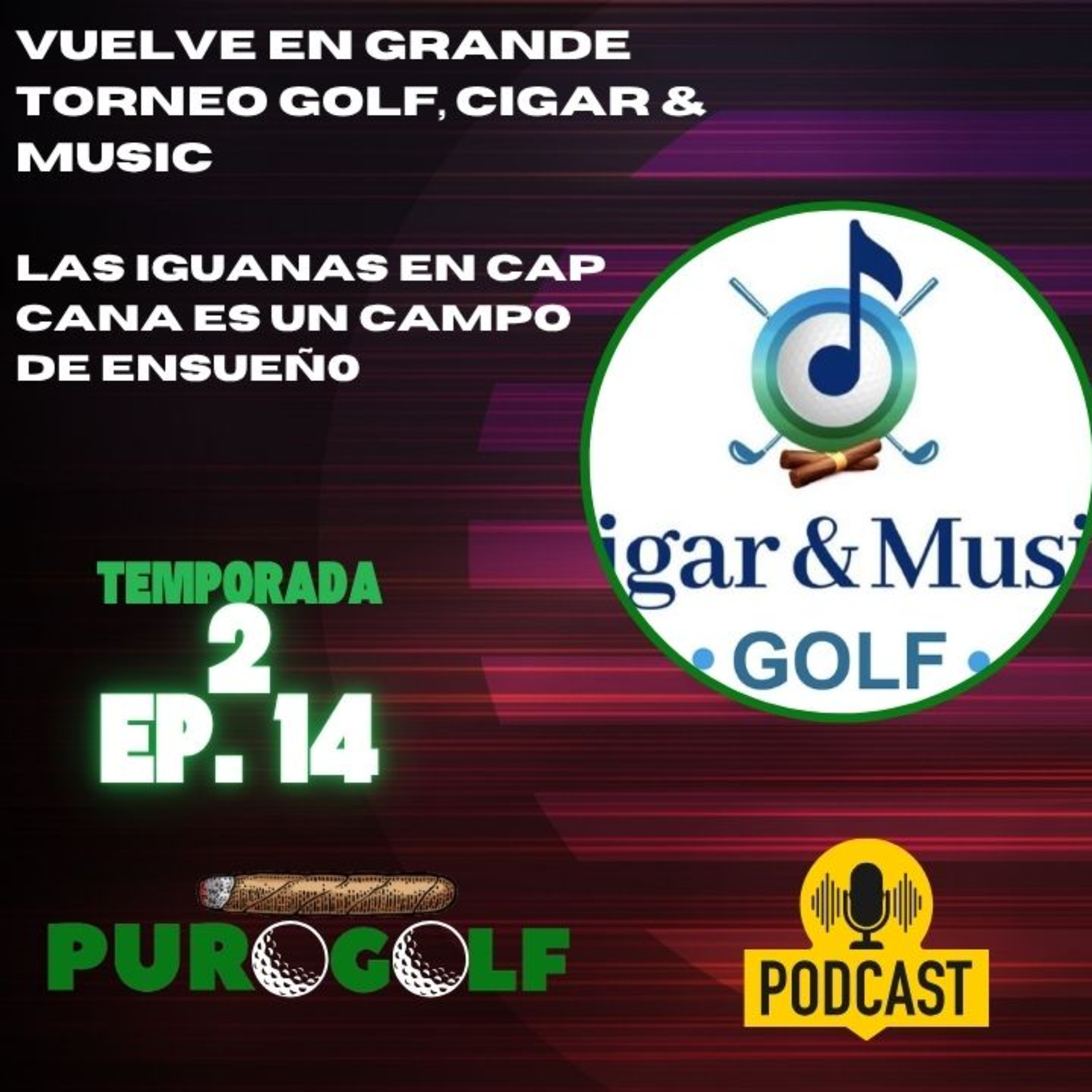 Vuelve Torneo Golf, Cigar & Music; Nuevo campo Las Iguanas de Cap Cana es IMPRESIONANTE!