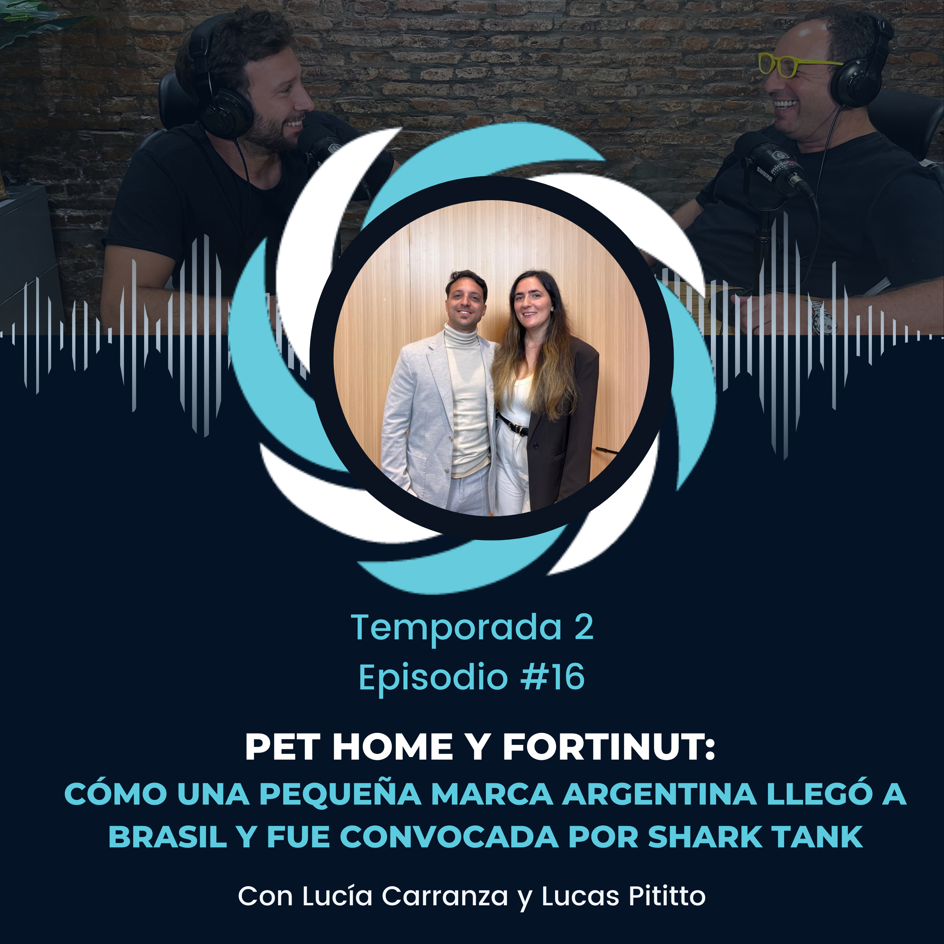 Pet Home y Fortinut: Cómo una Pequeña Marca Argentina Llegó a Brasil y Fue Convocada por Shark Tank episode artwork