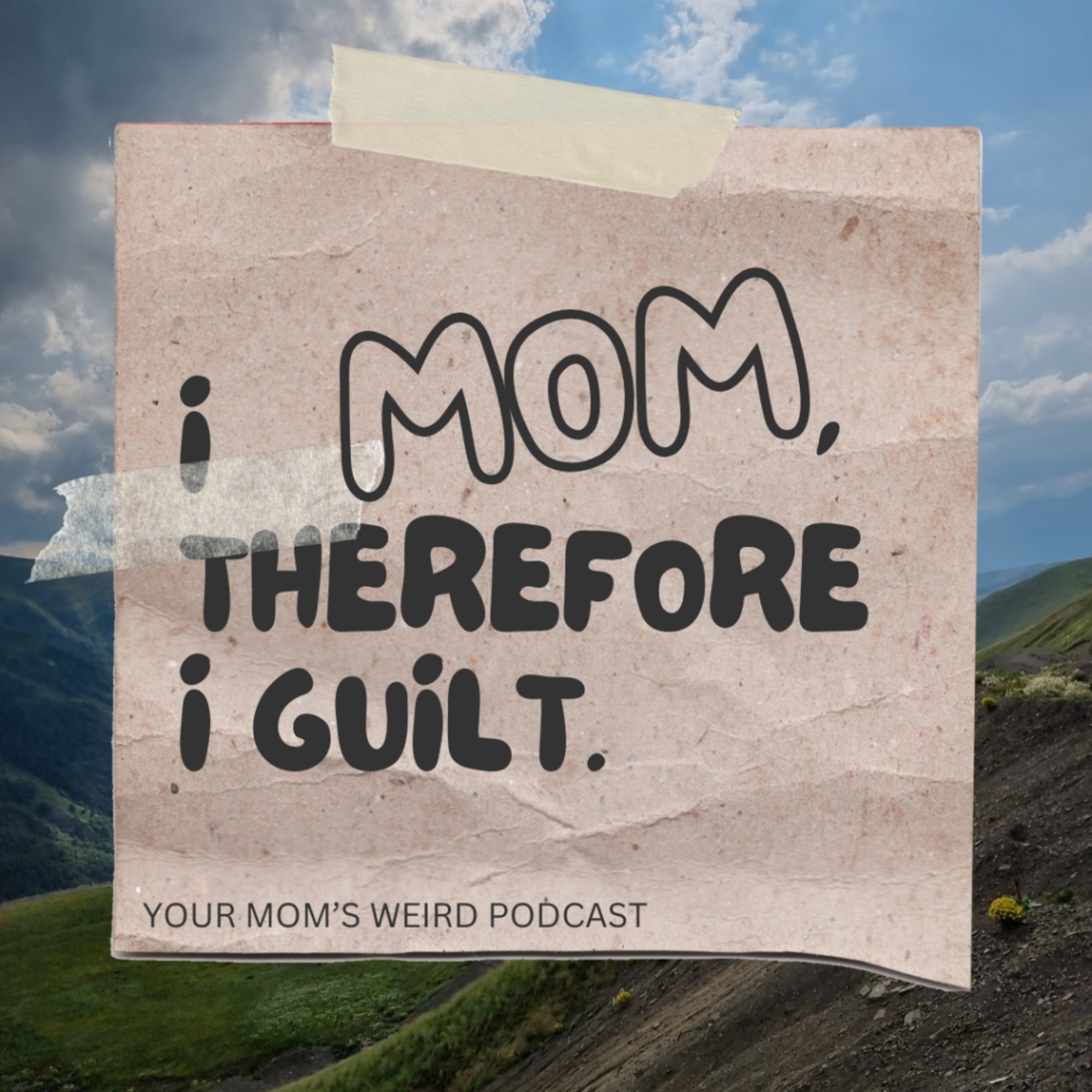I Mom, Therefore I Guilt episode artwork