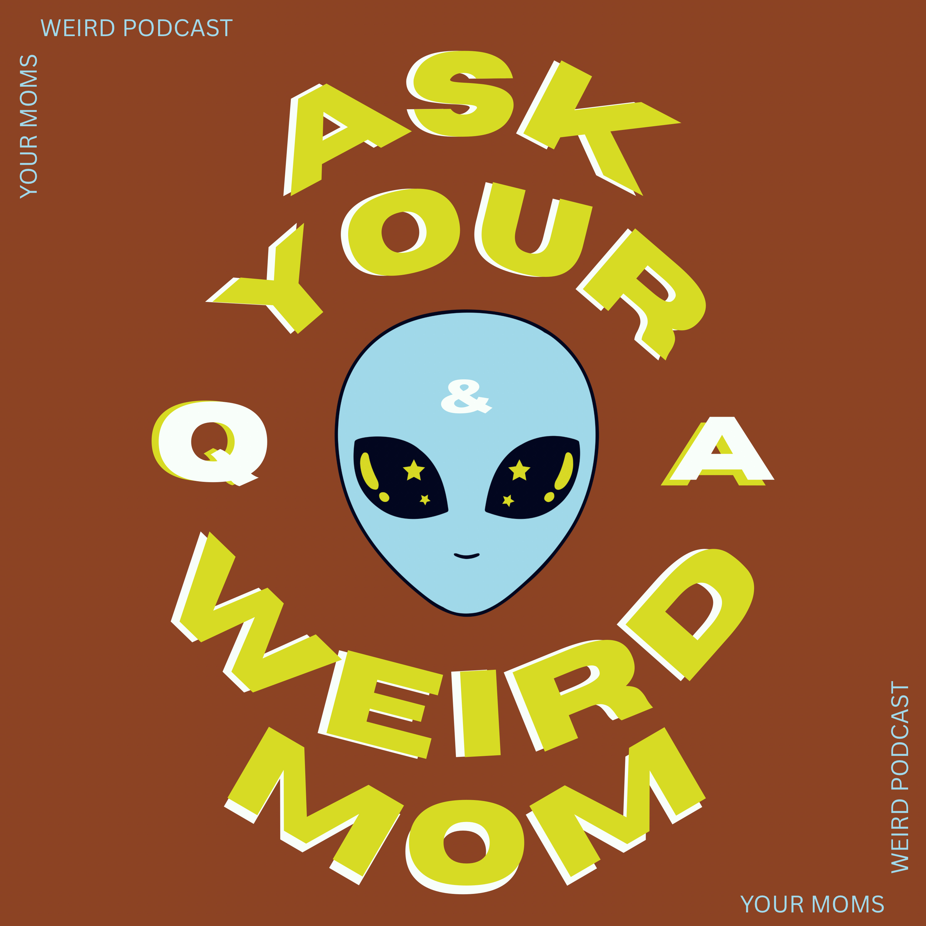 Ask Your Weird Mom episode artwork