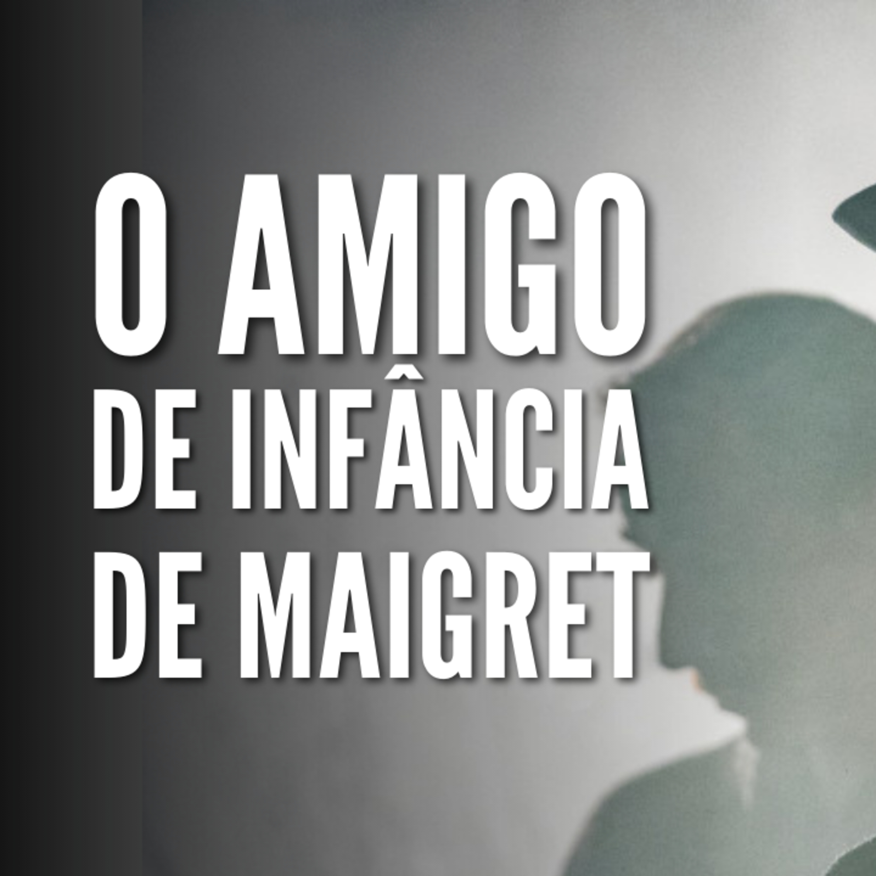 O amigo de infância de Maigret, de Georges Simenon episode artwork