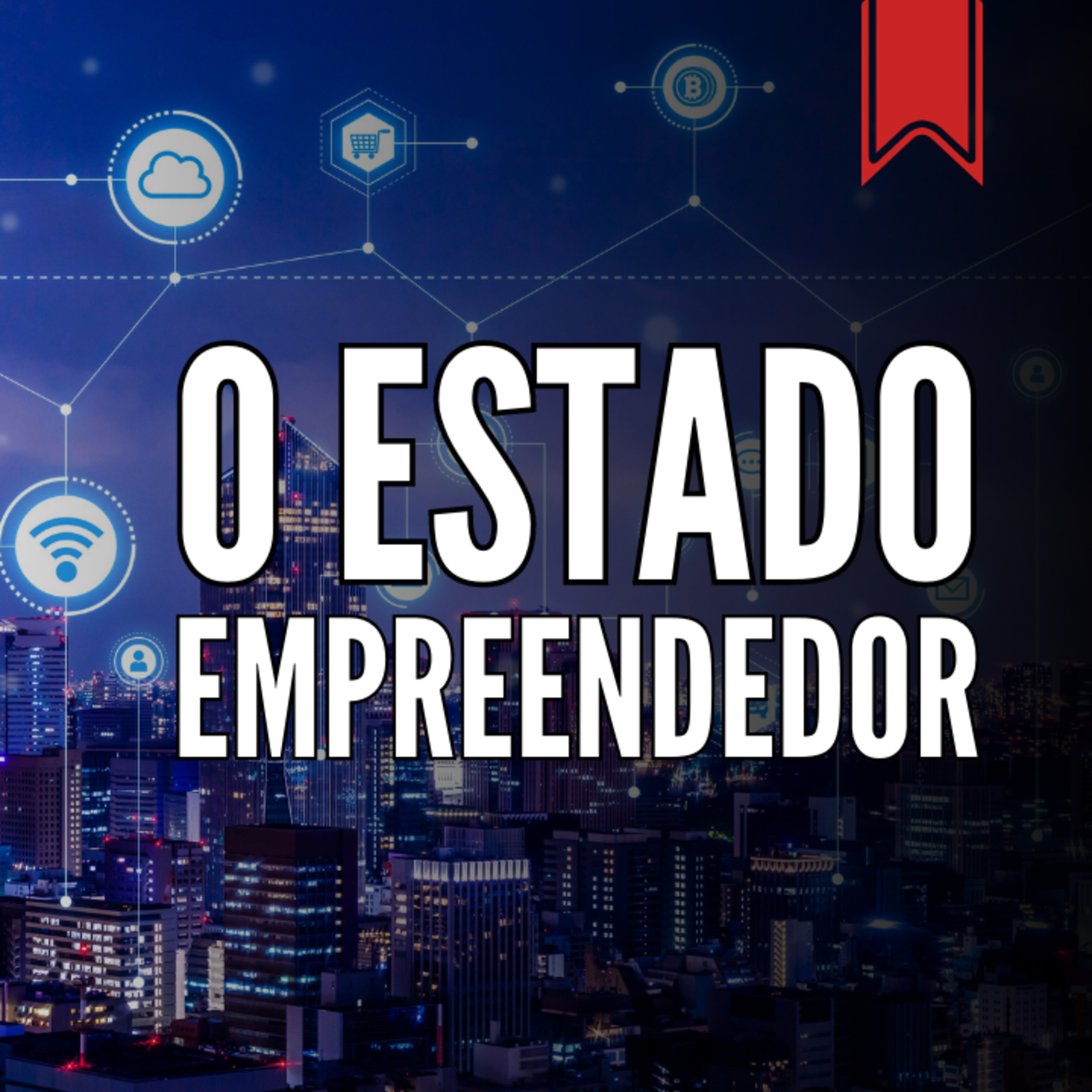 O Estado empreendedor, de Mariana Mazzucato episode artwork