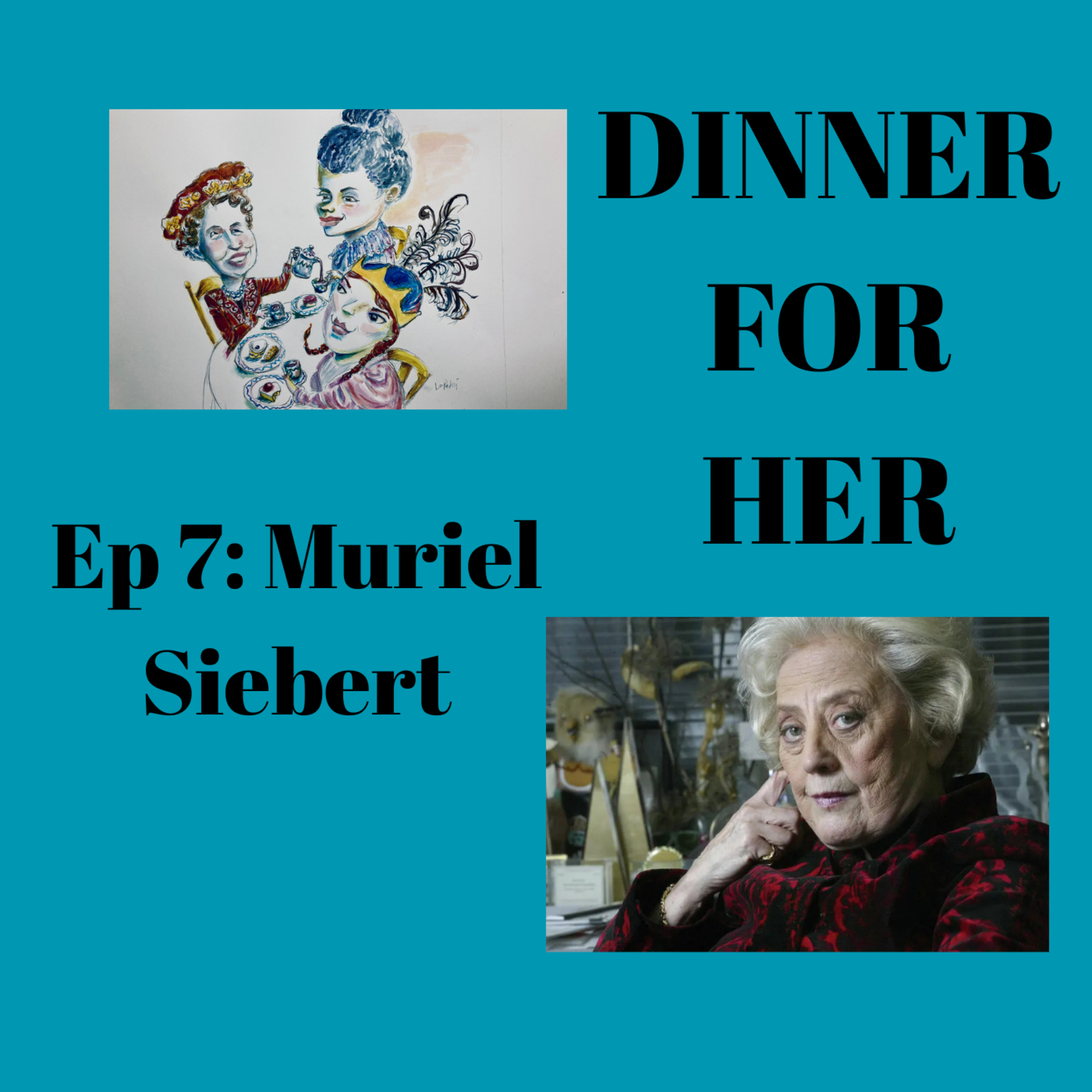 Dinner For Her Podcast: Muriel Siebert