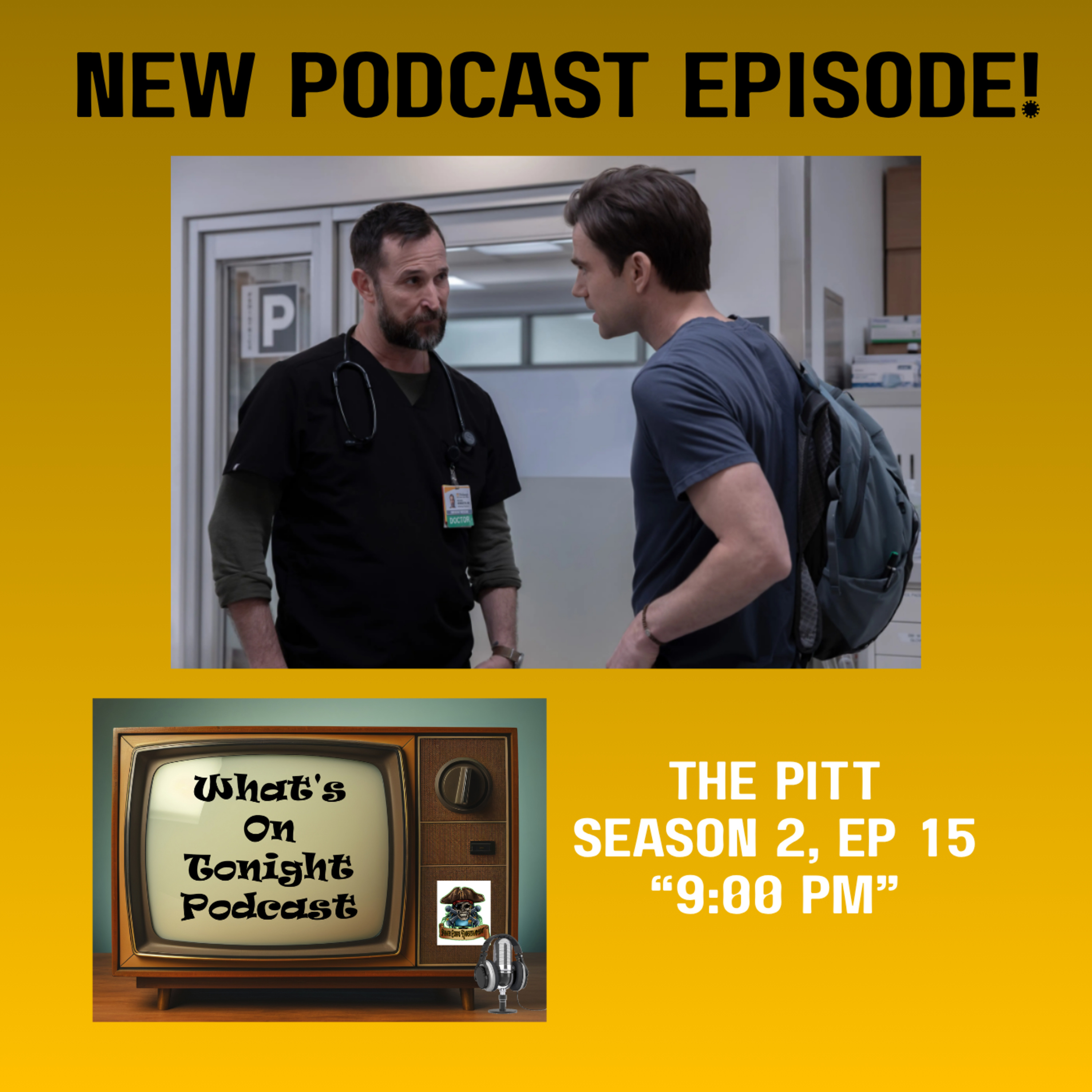 What's On Tonight Podcast: The Pitt Season 2: Episode 15 Spoiler Review! episode artwork