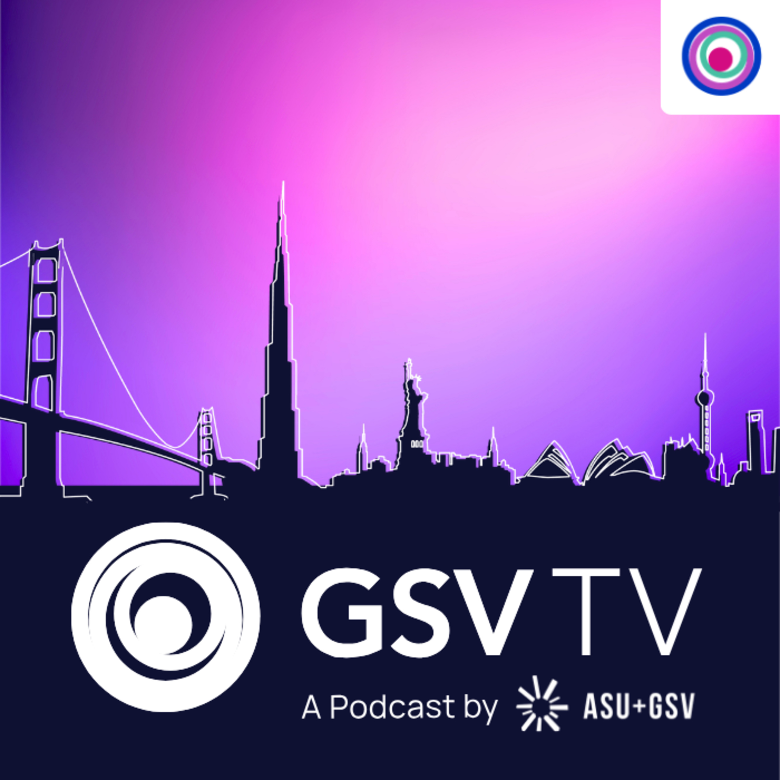Leading Through Pendulum Swings in Higher Education with Marjorie Hass | GSVtv Podcast — ASU+GSV Summit cover