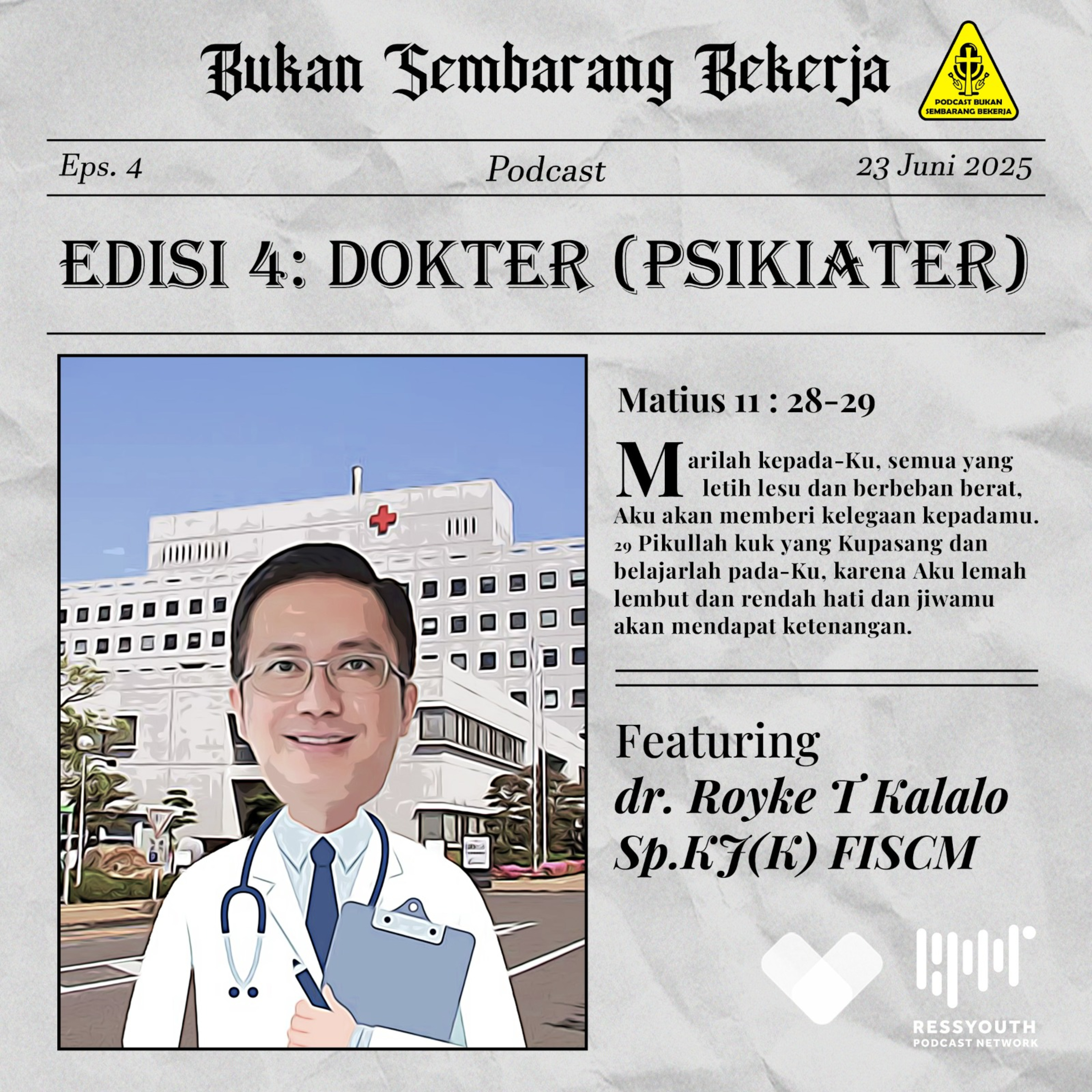 EPS 4: Dokter (Psikiater) ft Dr Royke T Kalalo (RSUD Dr Soetomo) episode artwork