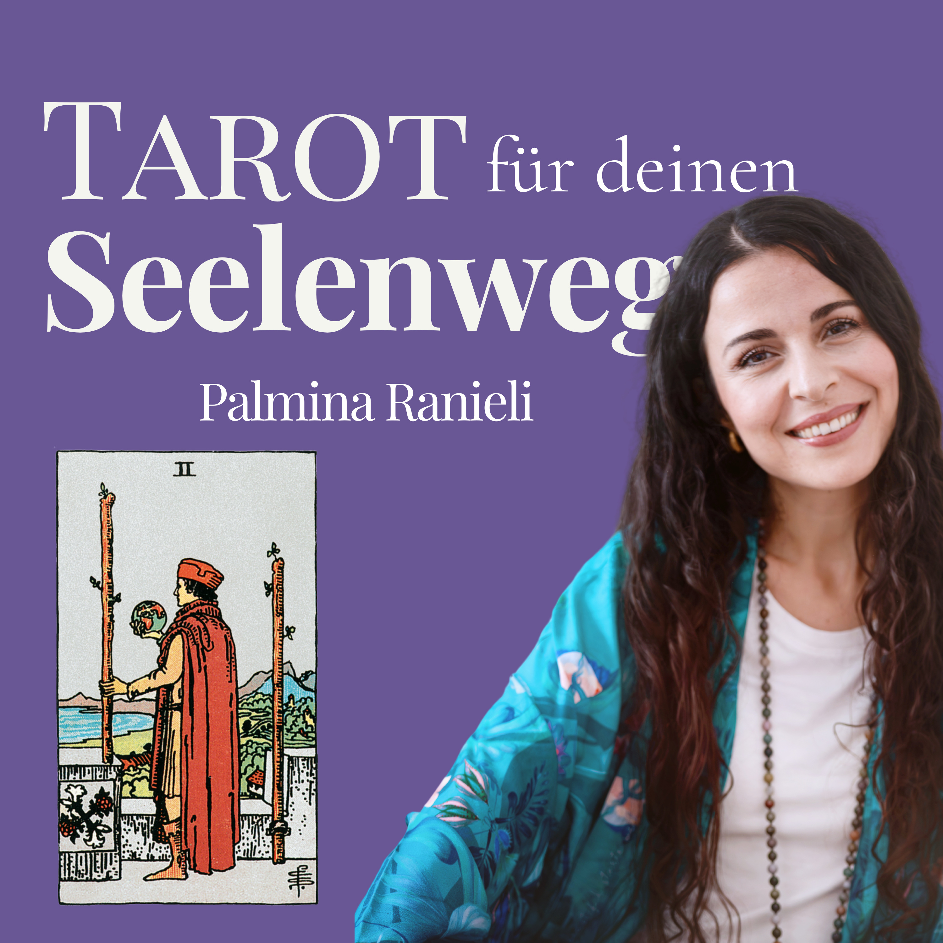 TAROT für deinen Seelenweg | dein Podcast für Spiritualität und Persönlichkeitsentwicklung