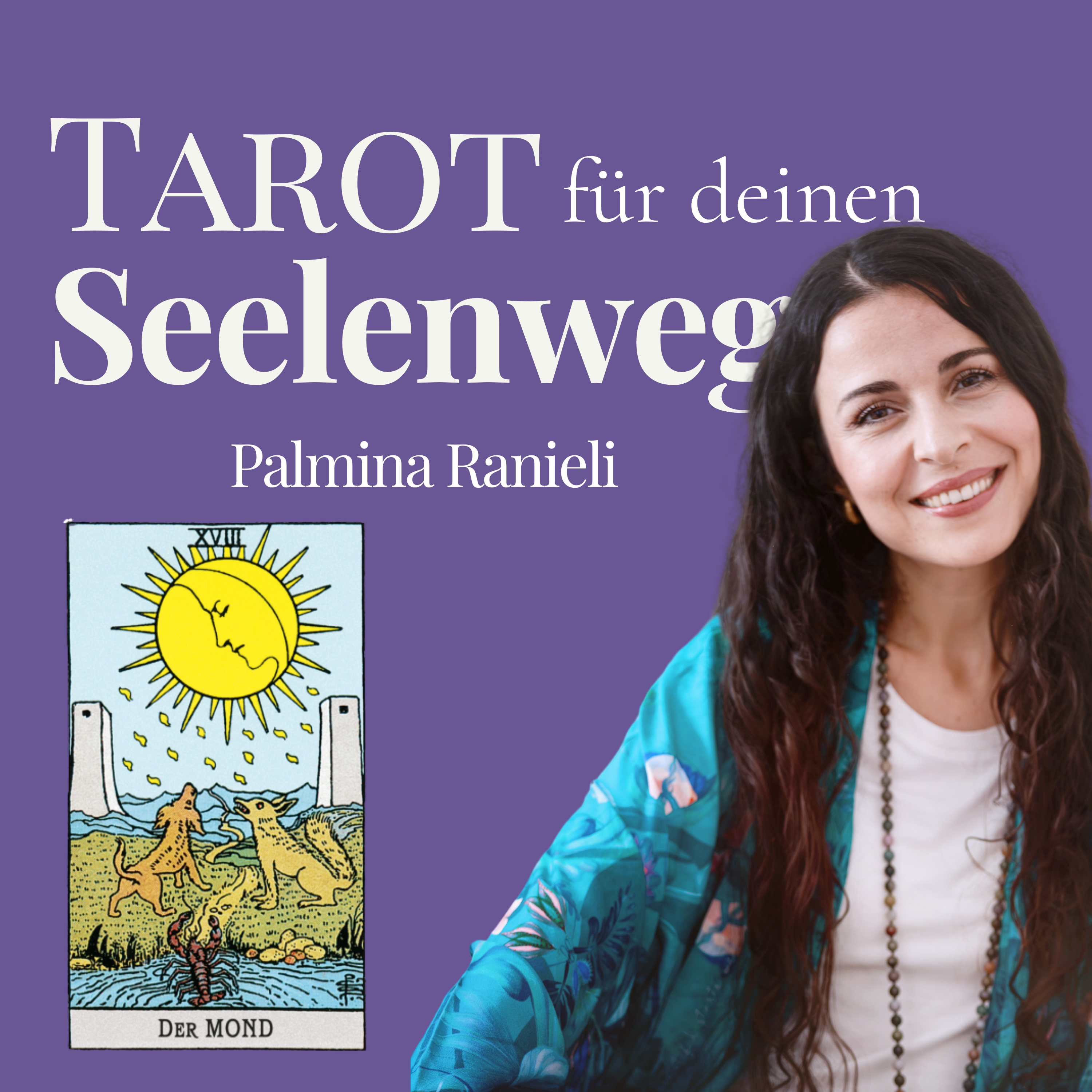 TAROT für deinen Seelenweg | dein Podcast für Spiritualität und Persönlichkeitsentwicklung