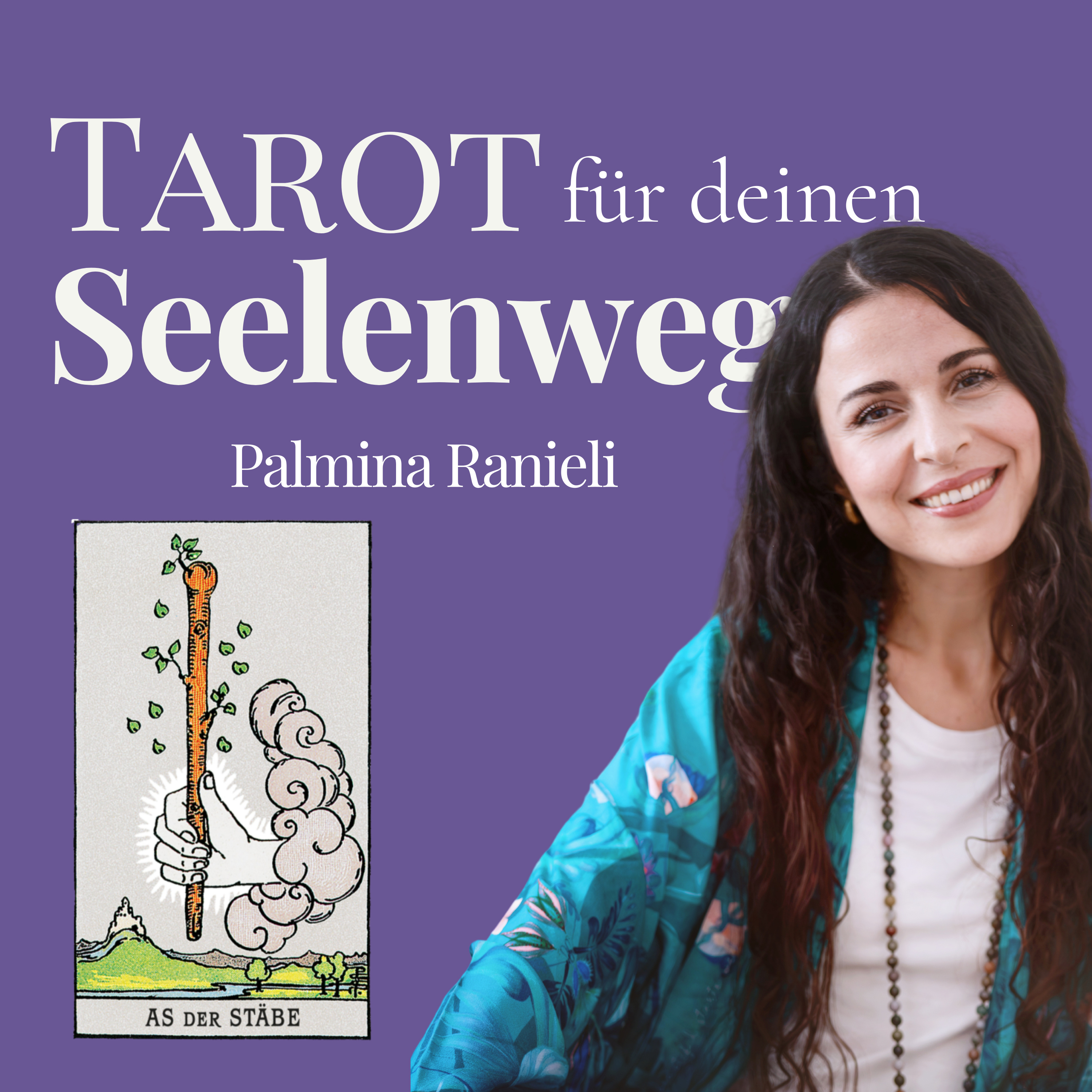TAROT für deinen Seelenweg | dein Podcast für Spiritualität und Persönlichkeitsentwicklung