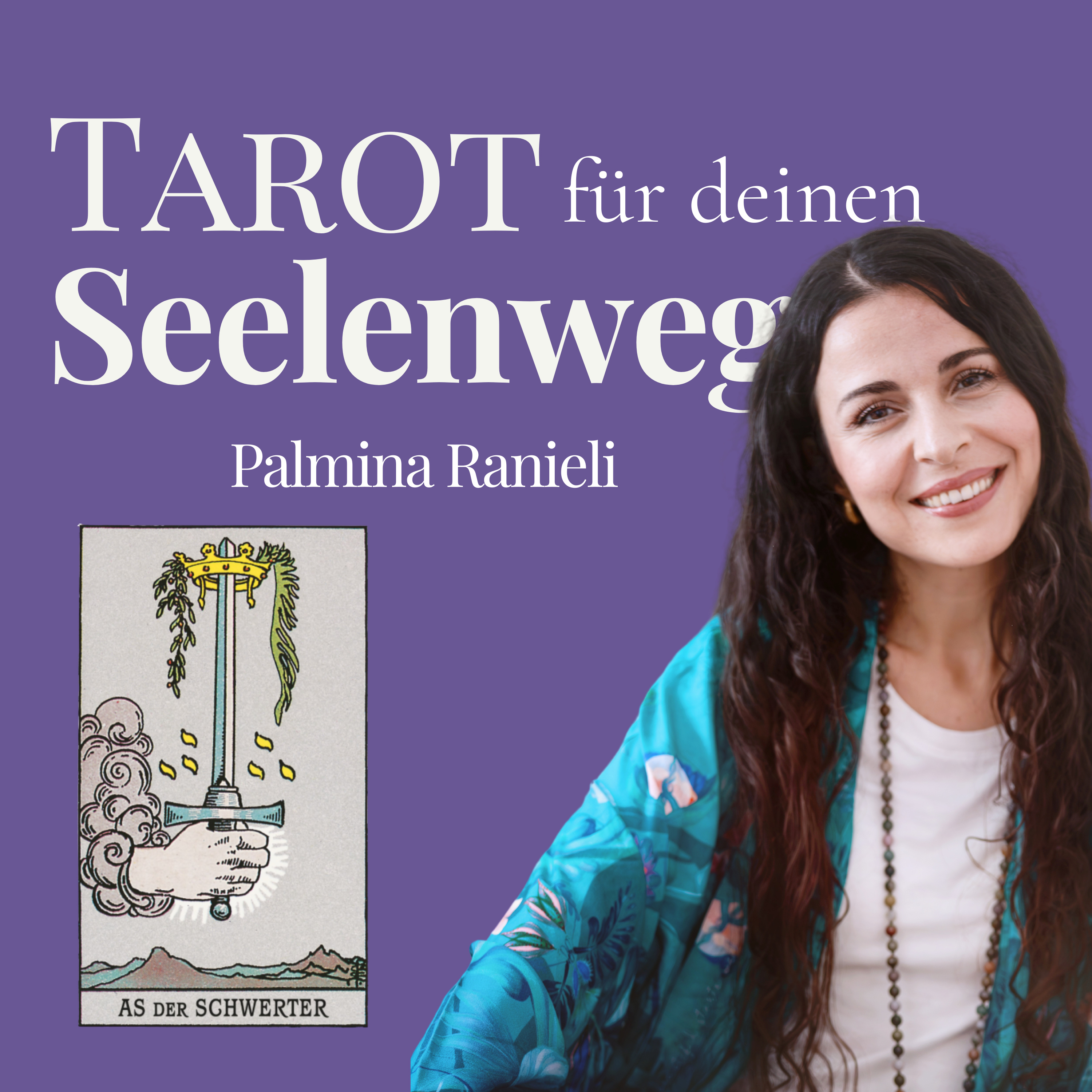 TAROT für deinen Seelenweg | dein Podcast für Spiritualität und Persönlichkeitsentwicklung