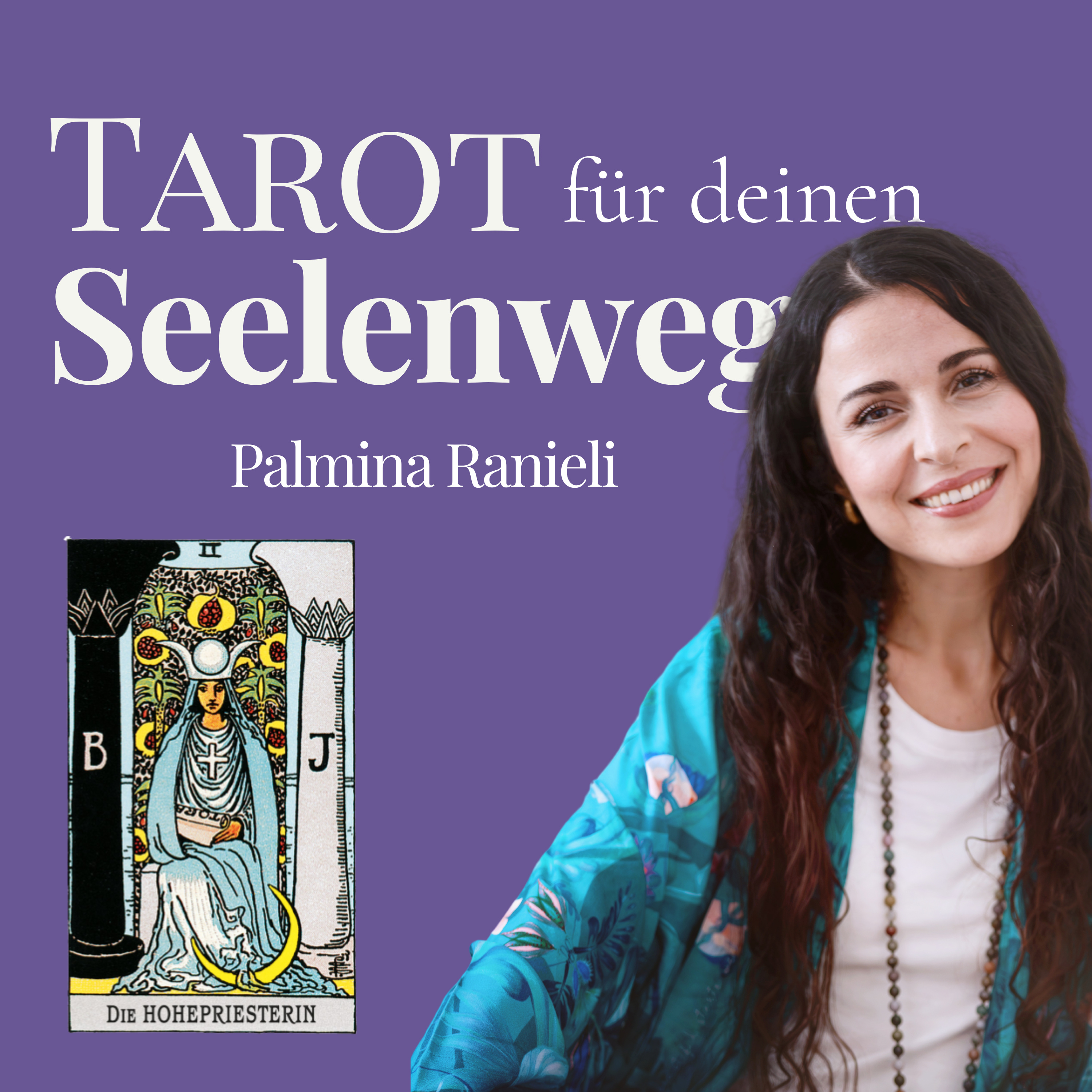 TAROT für deinen Seelenweg | dein Podcast für Spiritualität und Persönlichkeitsentwicklung