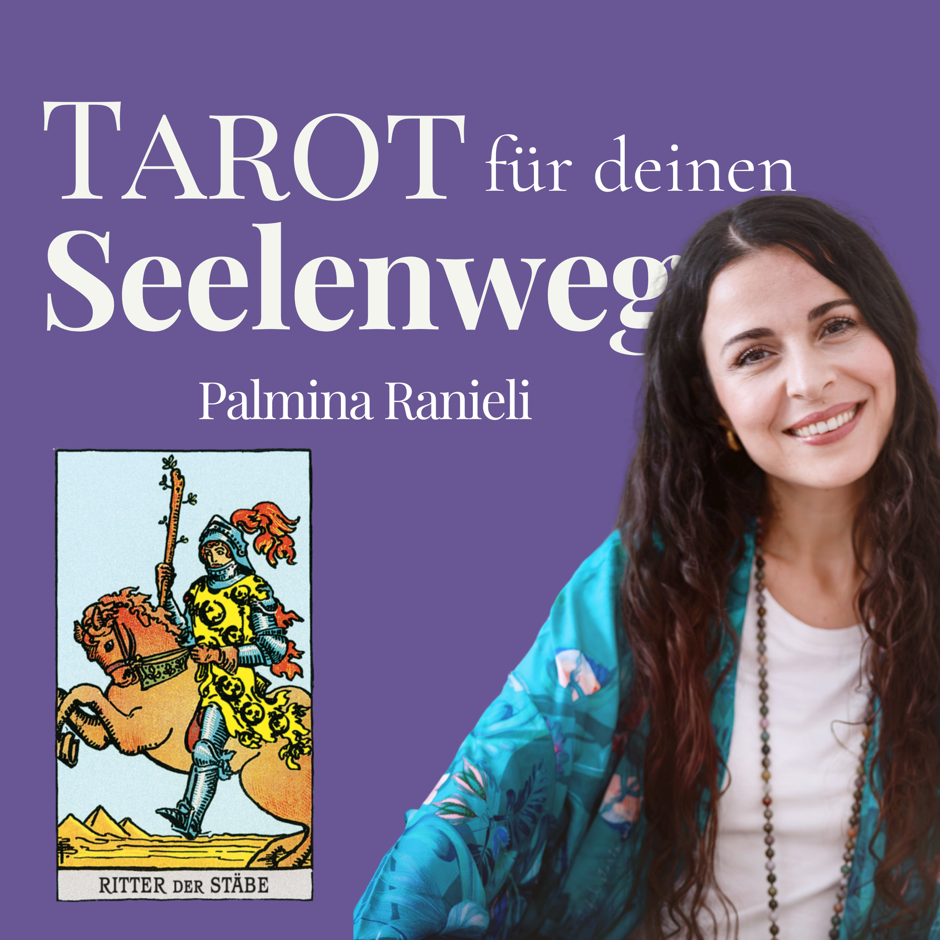 TAROT für deinen Seelenweg | dein Podcast für Spiritualität und Persönlichkeitsentwicklung