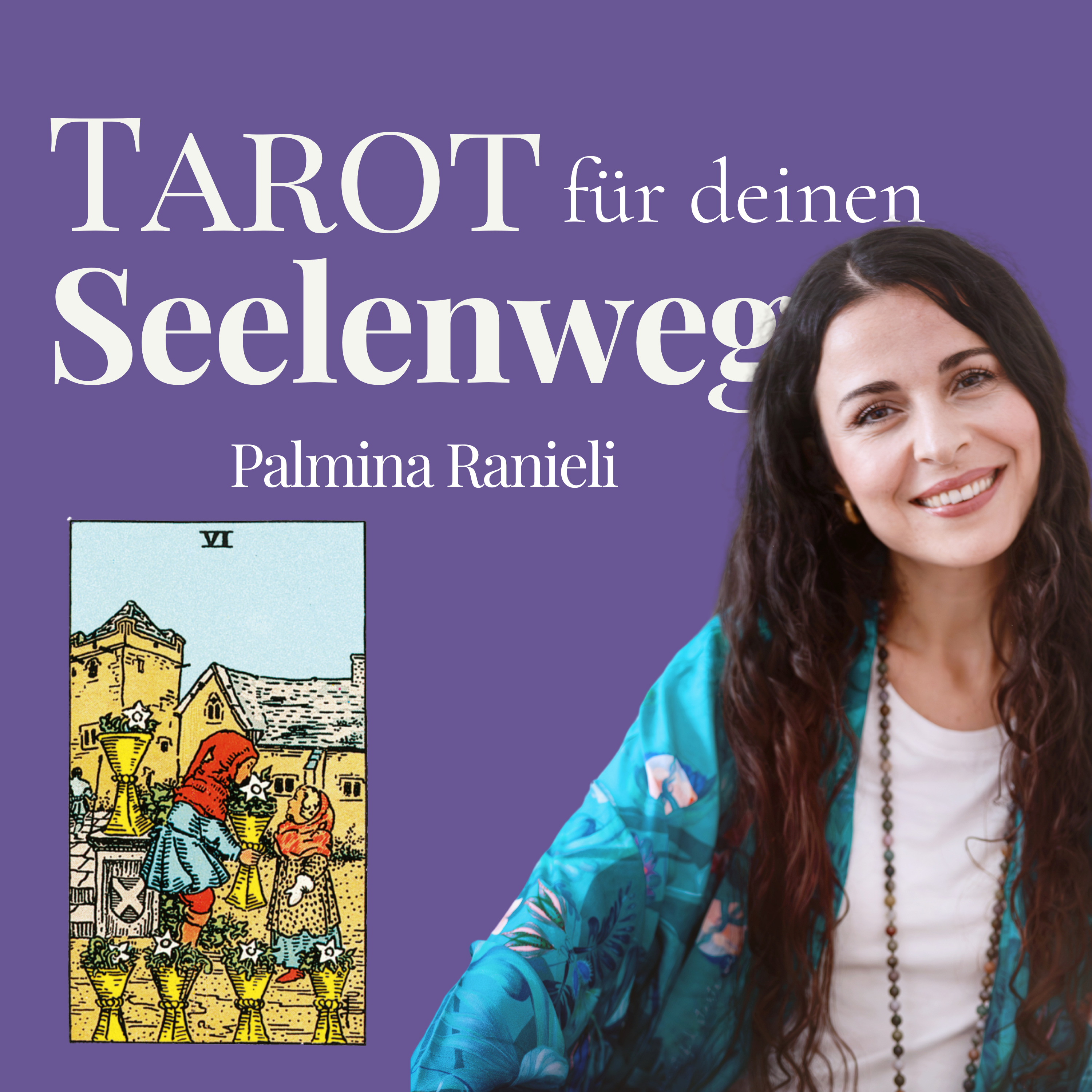 TAROT für deinen Seelenweg | dein Podcast für Spiritualität und Persönlichkeitsentwicklung