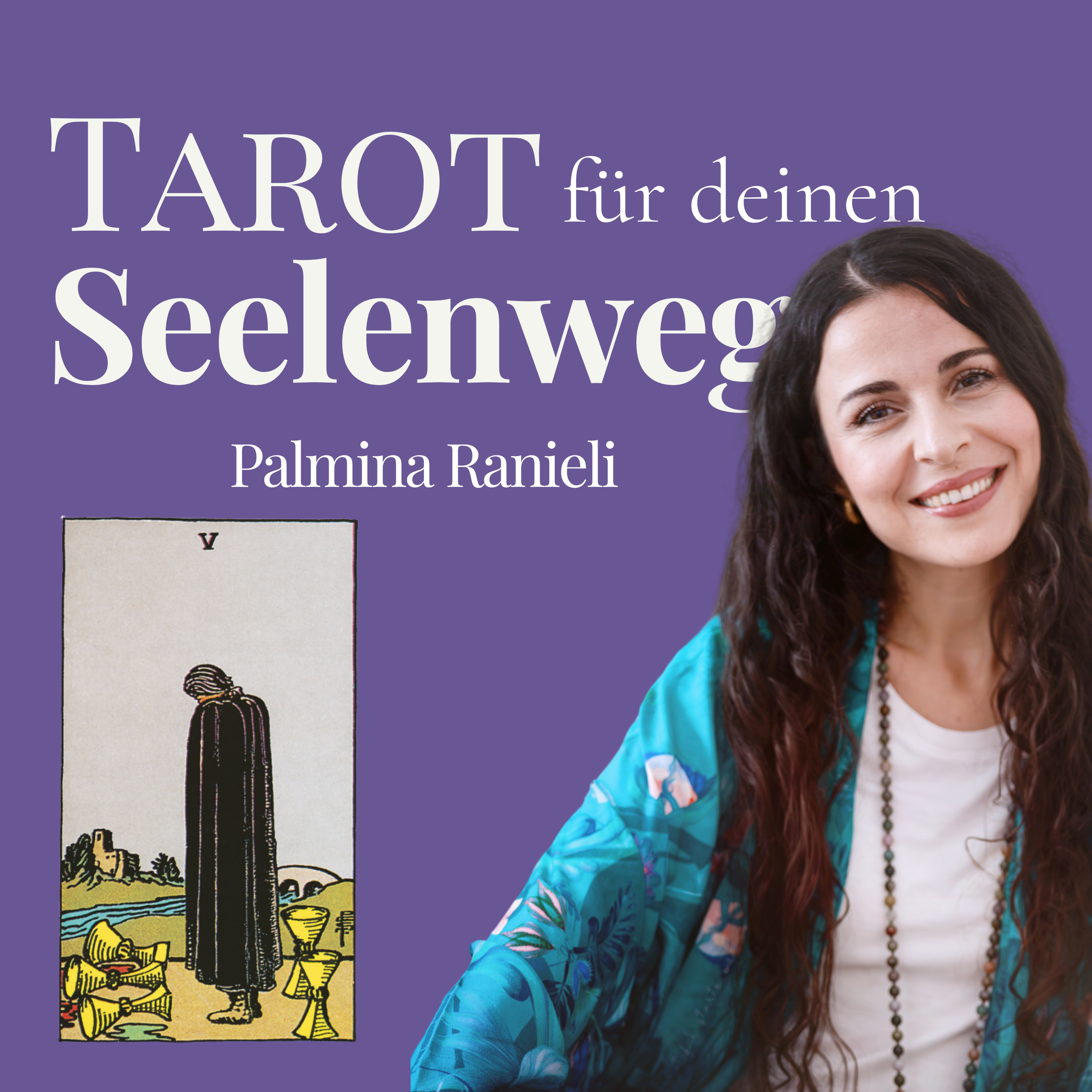 TAROT für deinen Seelenweg | dein Podcast für Spiritualität und Persönlichkeitsentwicklung