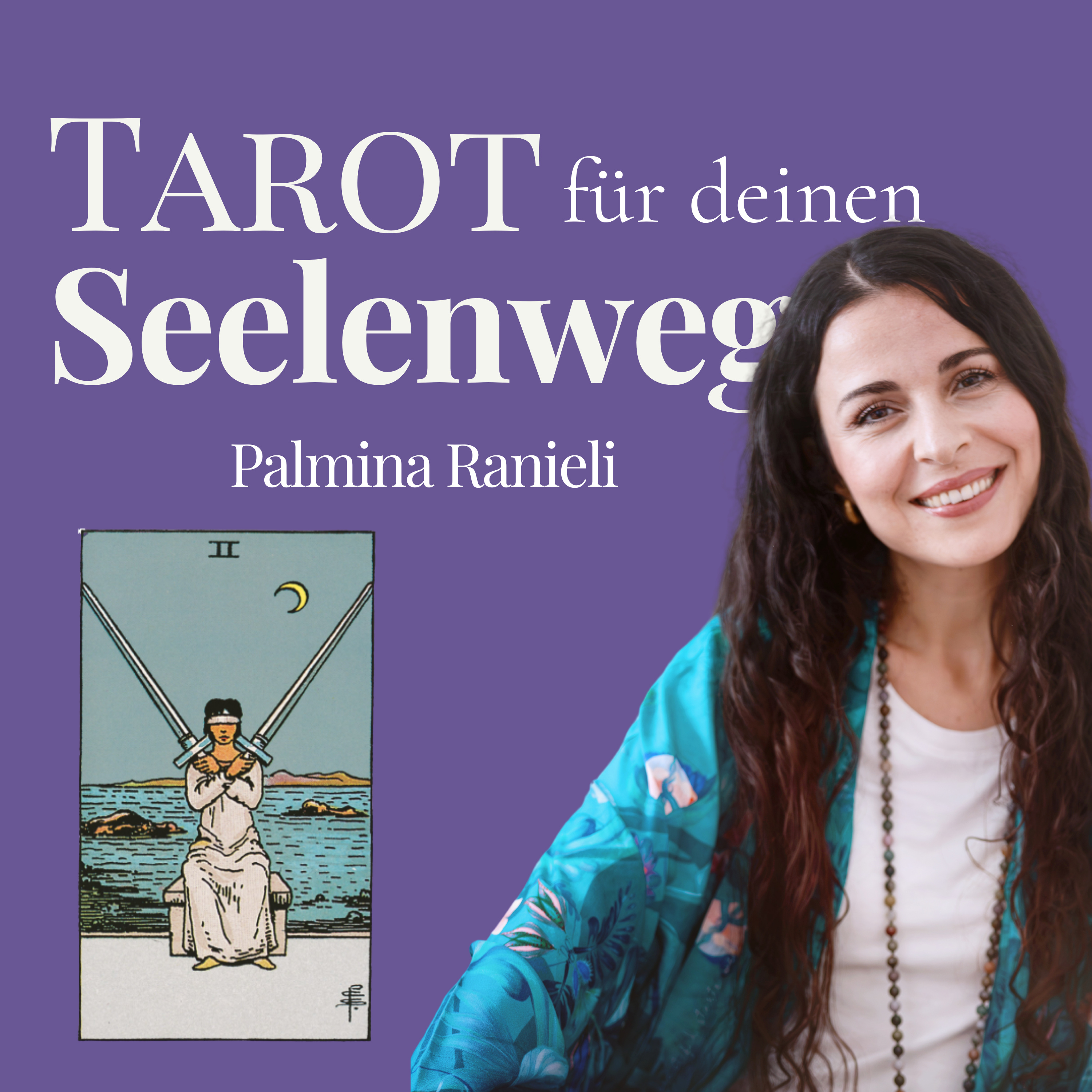TAROT für deinen Seelenweg | dein Podcast für Spiritualität und Persönlichkeitsentwicklung
