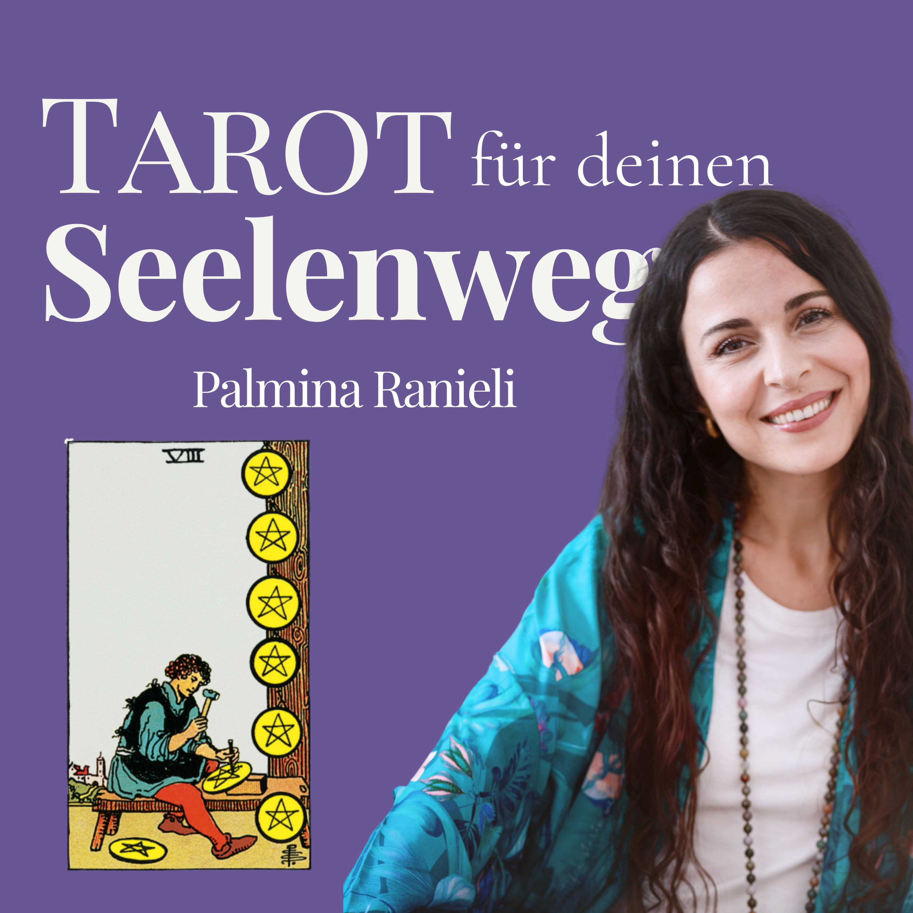 TAROT für deinen Seelenweg | dein Podcast für Spiritualität und Persönlichkeitsentwicklung