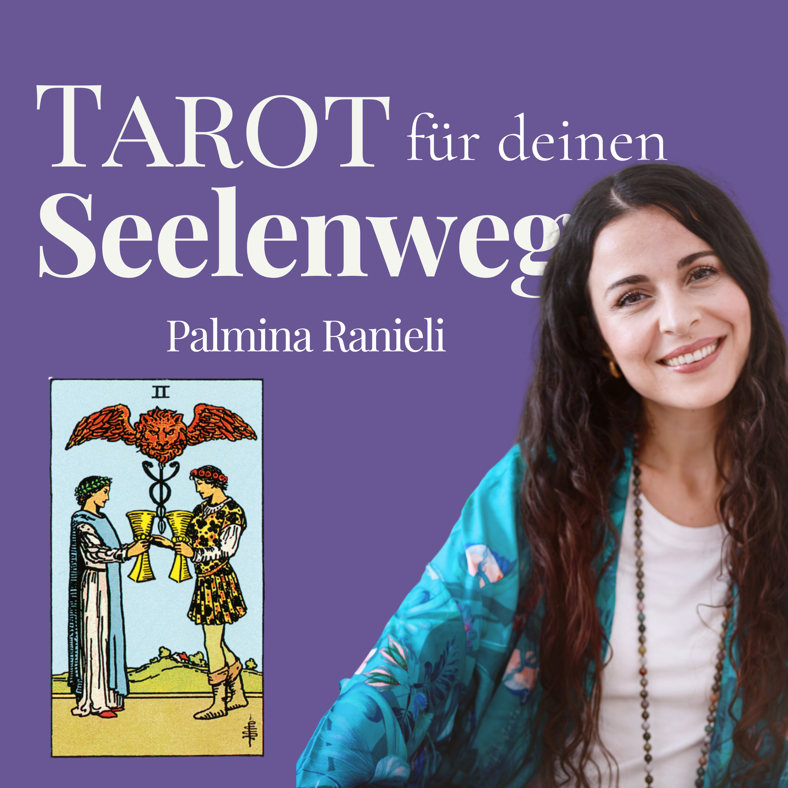 TAROT für deinen Seelenweg | dein Podcast für Spiritualität und Persönlichkeitsentwicklung