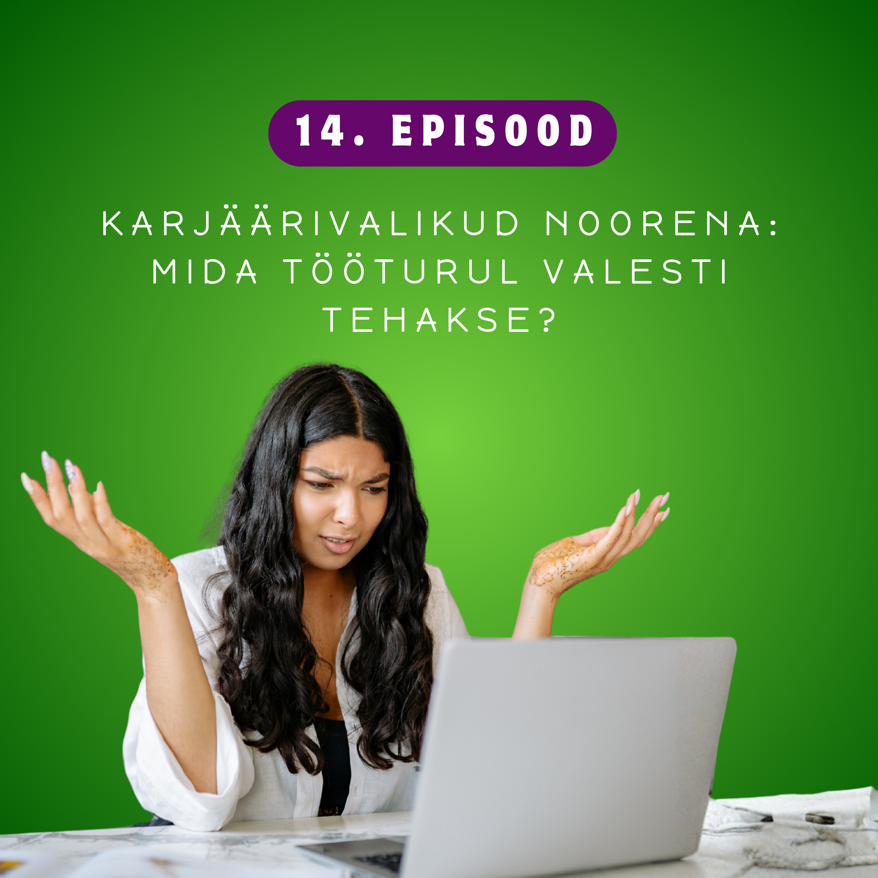 Karjäärivalikud noorena: mida tööturul valesti tehakse? episode artwork