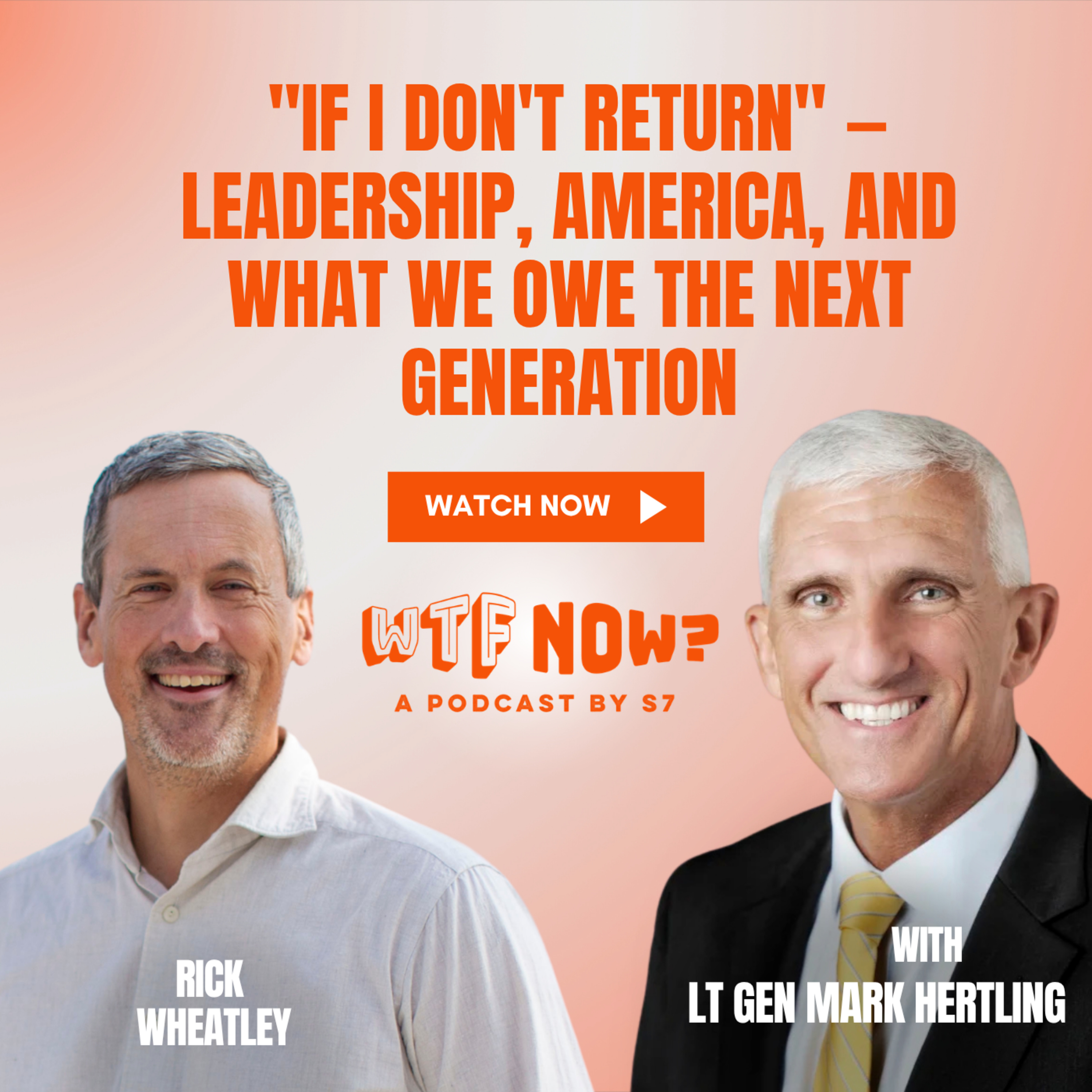 “If I Don't Return” — leadership, America, and the next generation | Ep12: Lt Gen Mark Hertling episode artwork