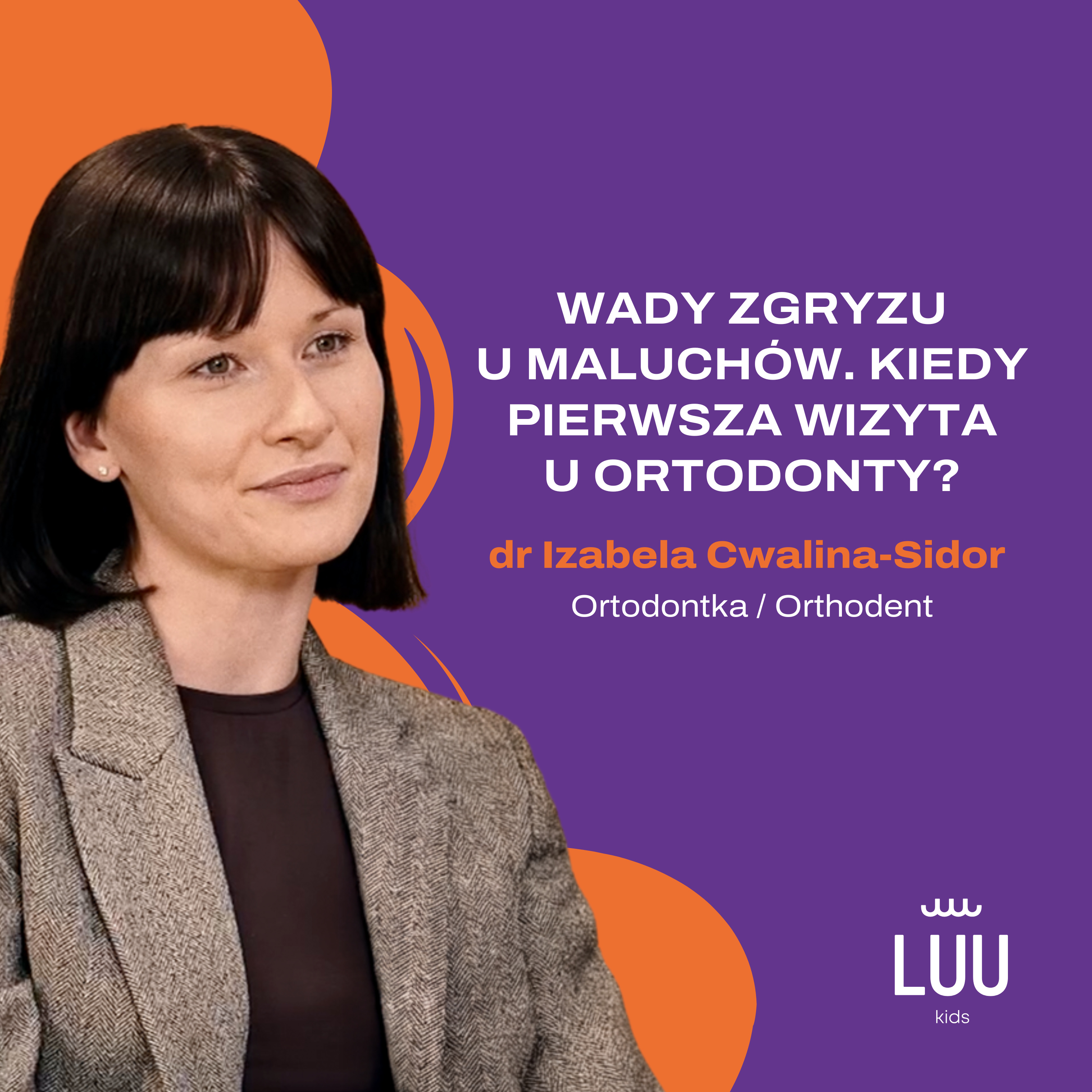 Wady zgryzu u maluchów. Kiedy pierwsza wizyta u ortodonty? episode artwork