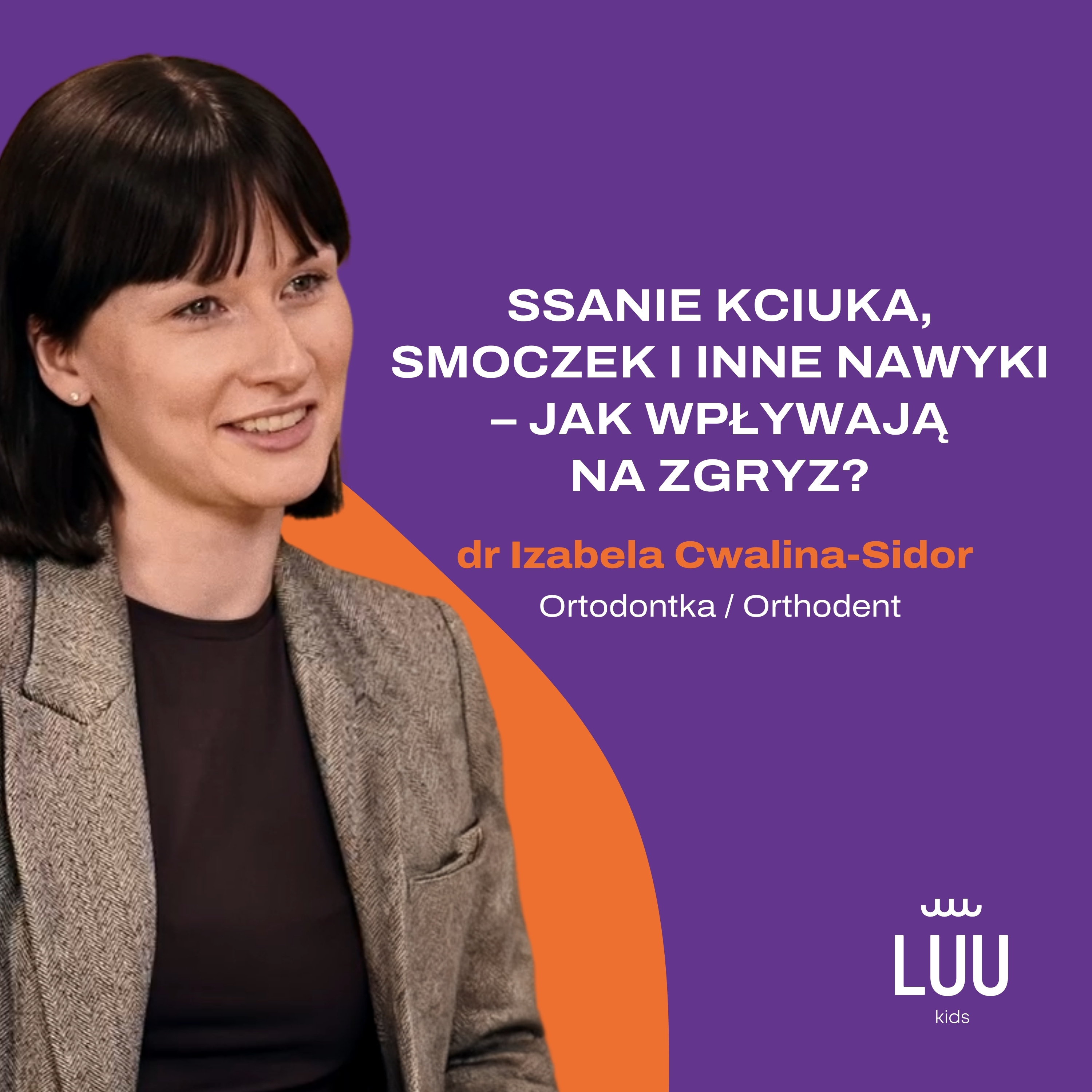 Ssanie kciuka, smoczek i inne nawyki – Jak wpływają na zgryz? episode artwork