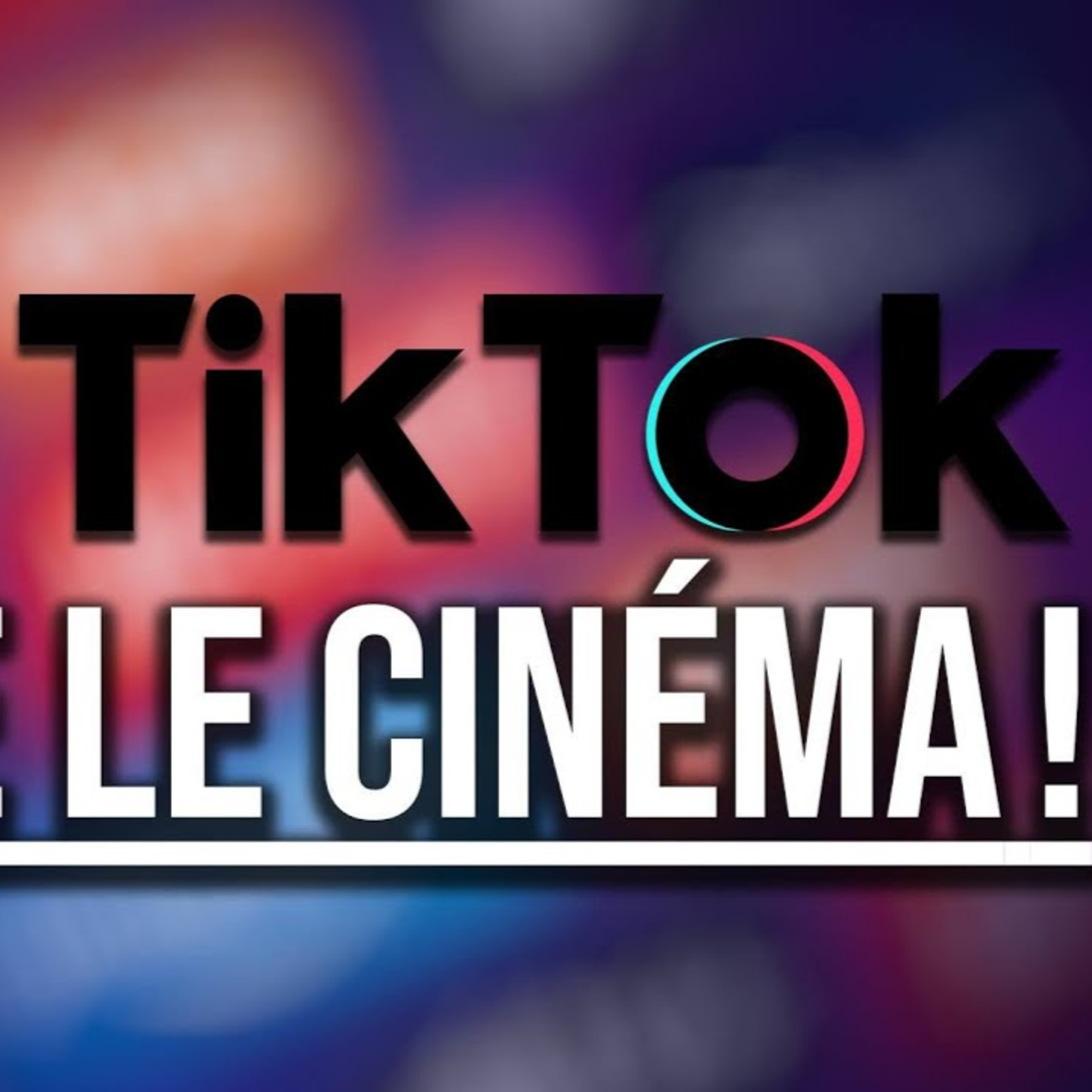TIKTOK TUE LE CINÉMA ! (et c'est votre faute) episode artwork