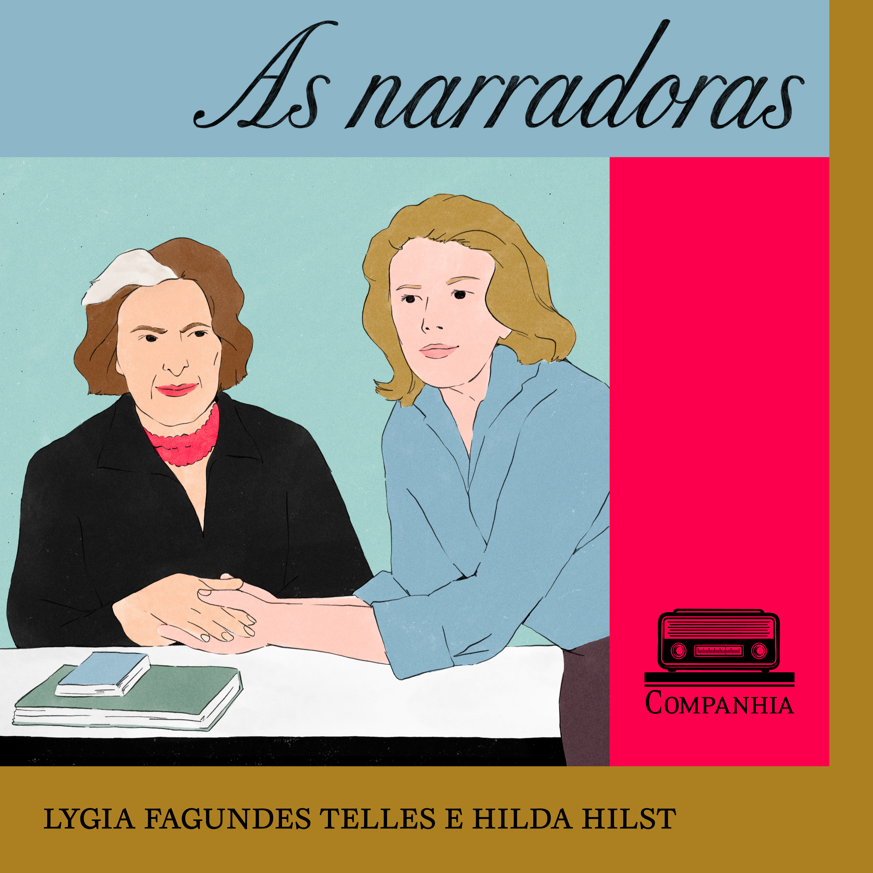As narradoras #1 - As irmãs sisters: Hilda Hilst e Lygia Fagundes Telles