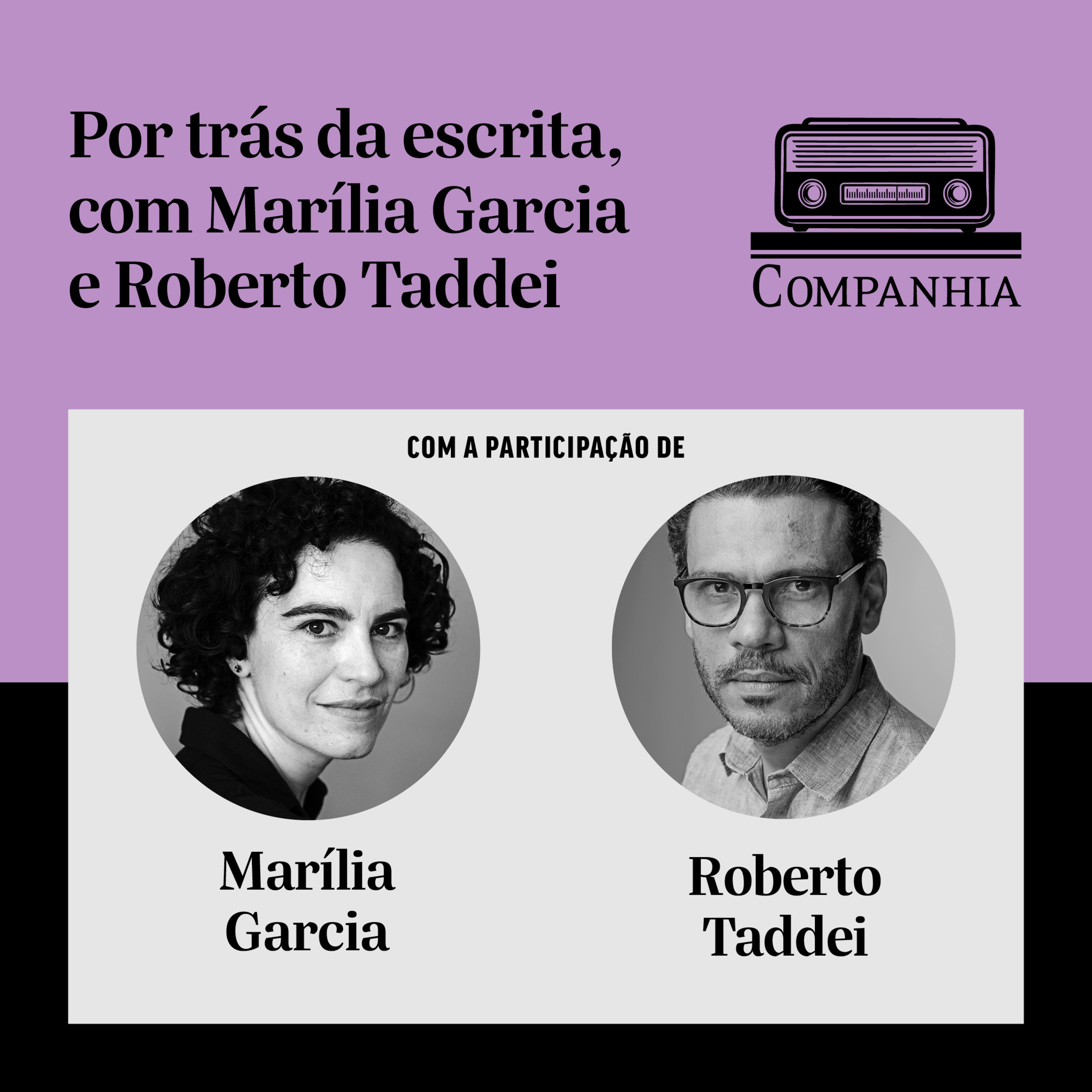 Por trás da escrita, com Marília Garcia e Roberto Taddei