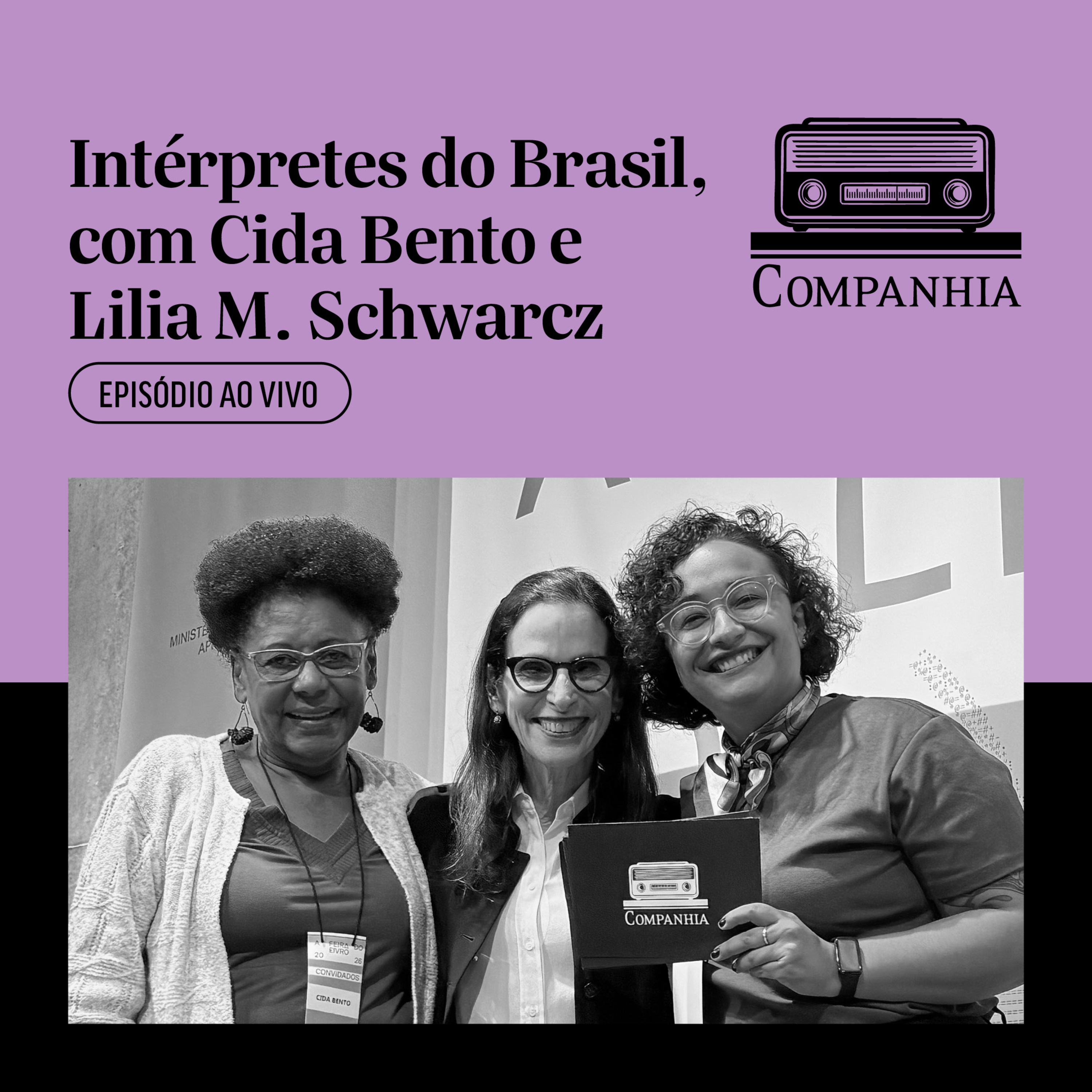 Intérpretes do Brasil, ao vivo com Cida Bento e Lilia Schwarcz