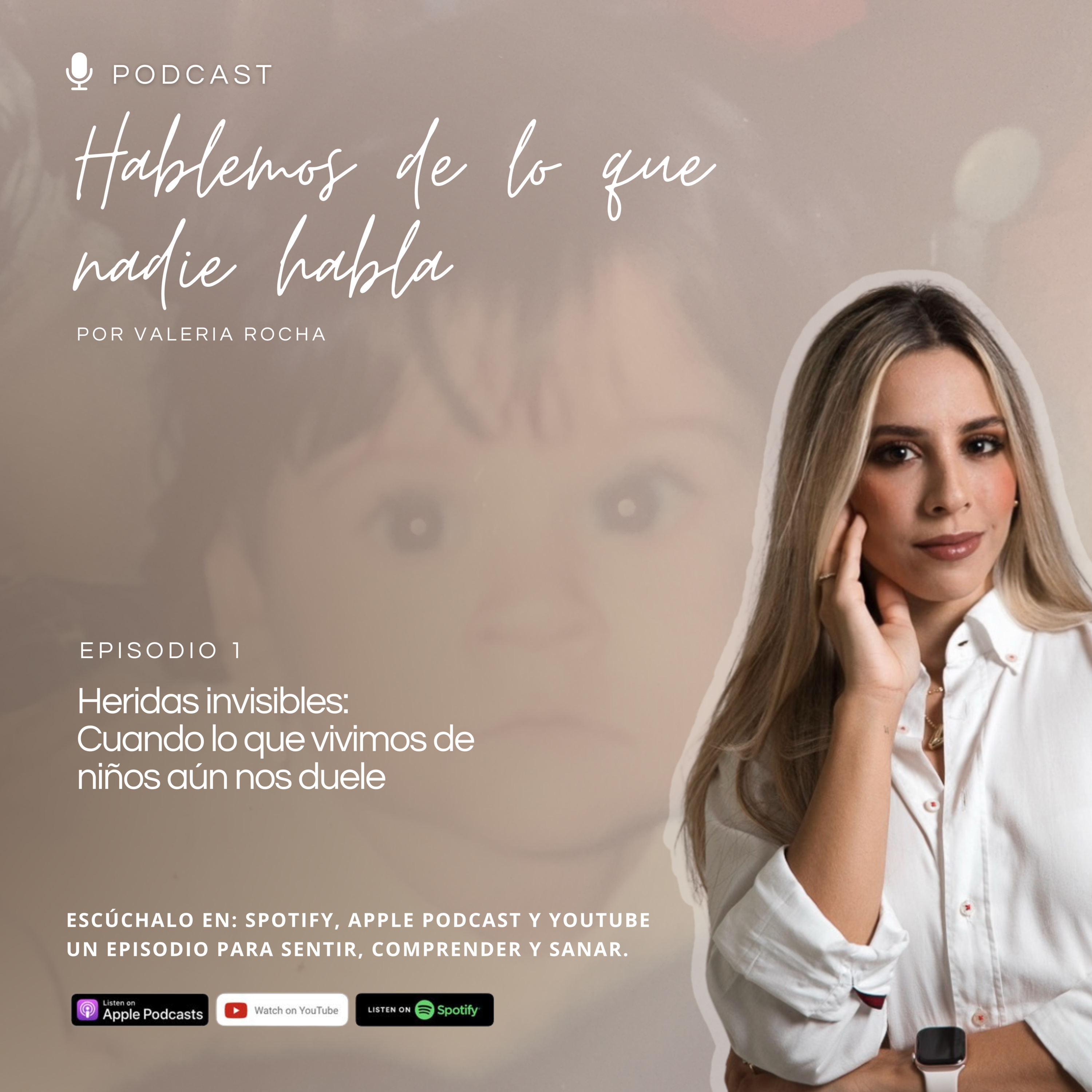 Episodio 1 – Heridas invisibles: cuando lo que vivimos de niños aún nos duele episode artwork