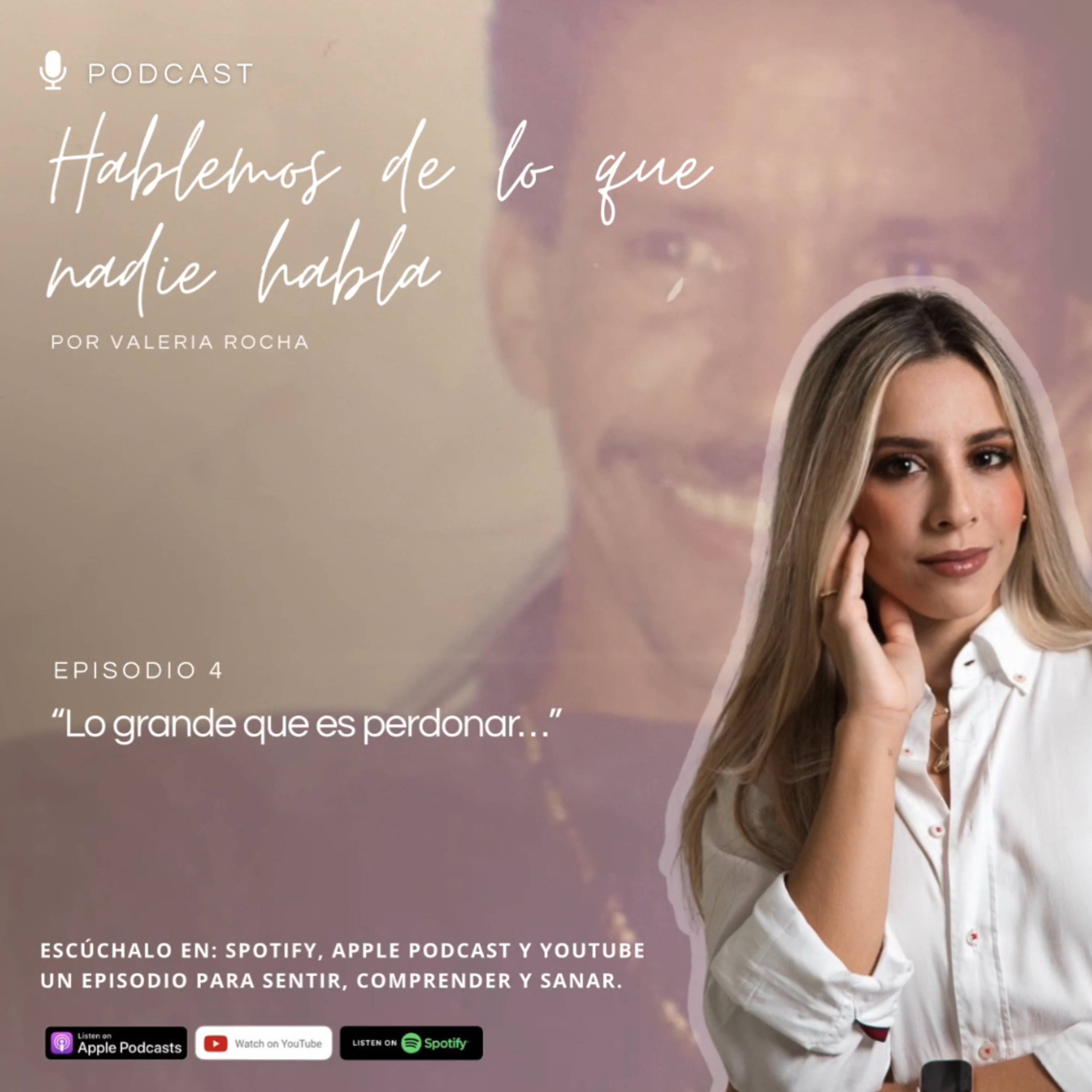 Episodio 4 - “Lo grande que es perdonar…” episode artwork