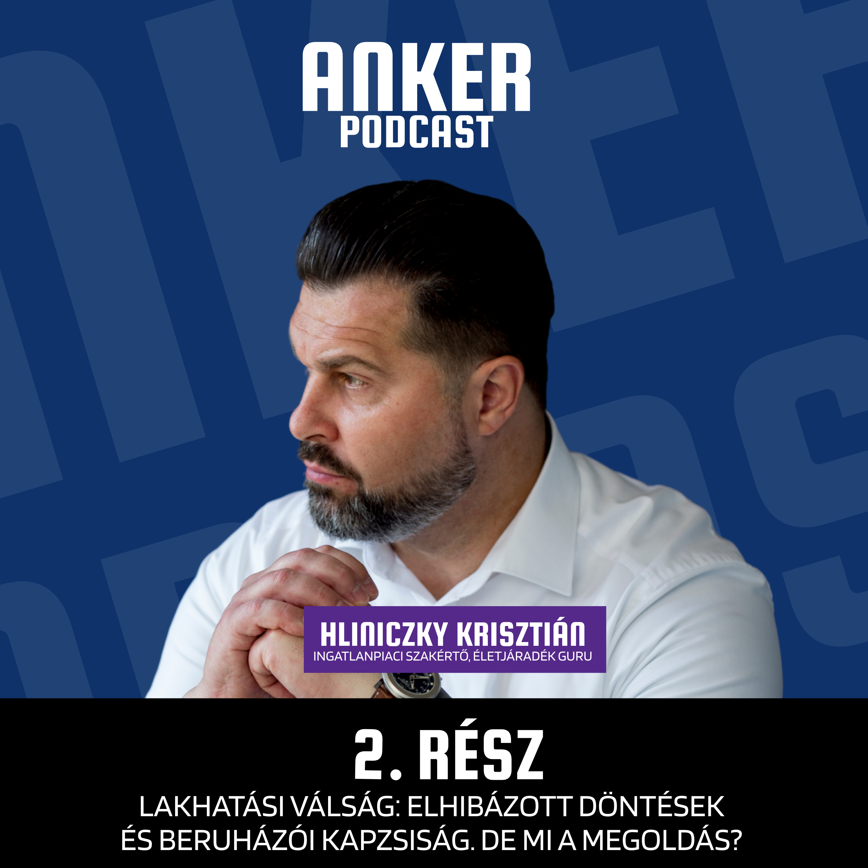 LAKHATÁSI VÁLSÁG: ELHIBÁZOTT DÖNTÉSEK ÉS BERUHÁZÓI KAPZSISÁG. DE MI A MEGOLDÁS? - AnkerPodcast #2 episode artwork