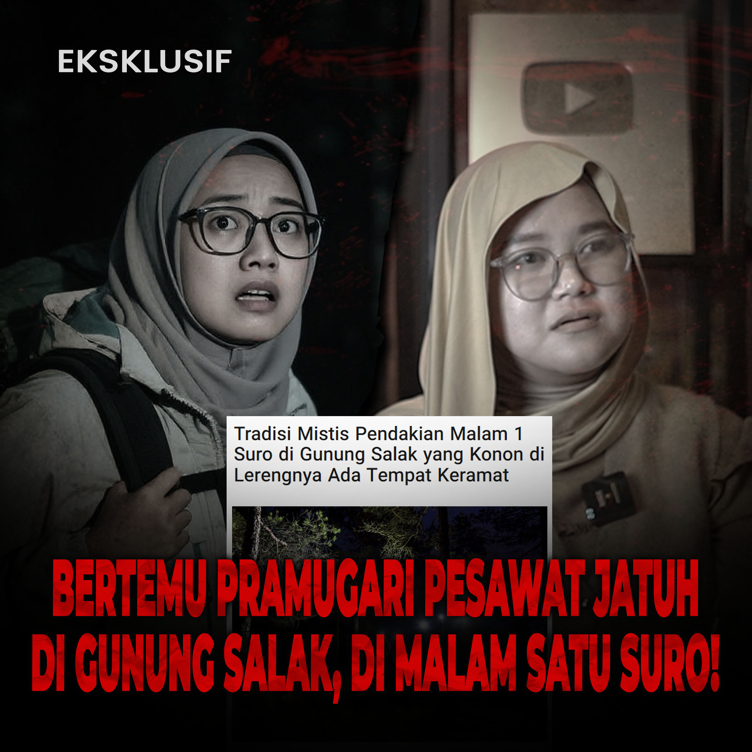 PENDAKIAN PALING HOROR MALAM SATU SURO! ADA VIDEONYA!! BERTEMU PRAMUGARI PESAWAT JATUH DI GN. SALAK