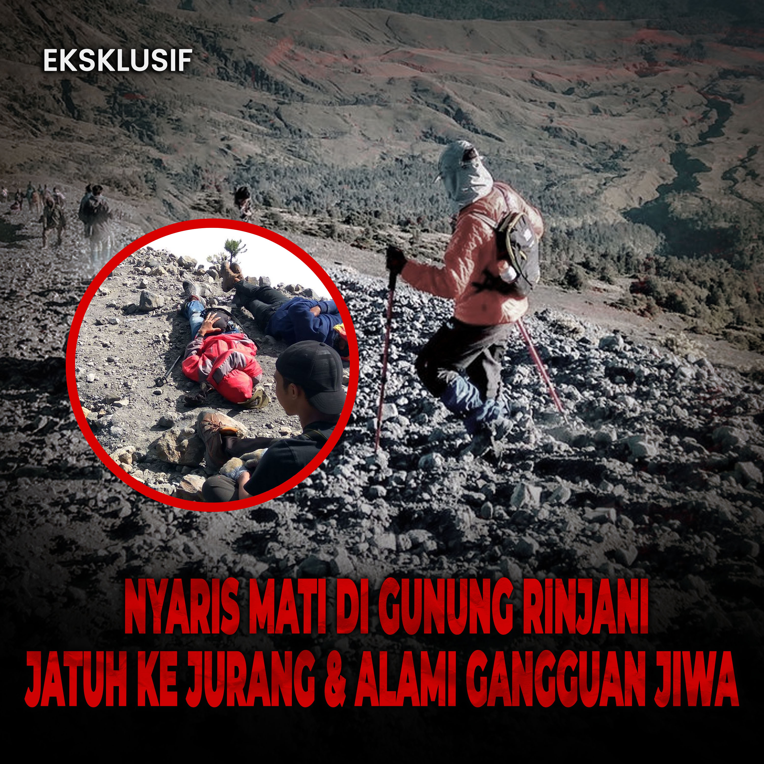 SUMPAH INI SEREM!! KESAKSIAN PENDAKI JATUH KE JURANG GUNUNG RINJANI SAMPAI ALAMI GANGGUAN JIWA